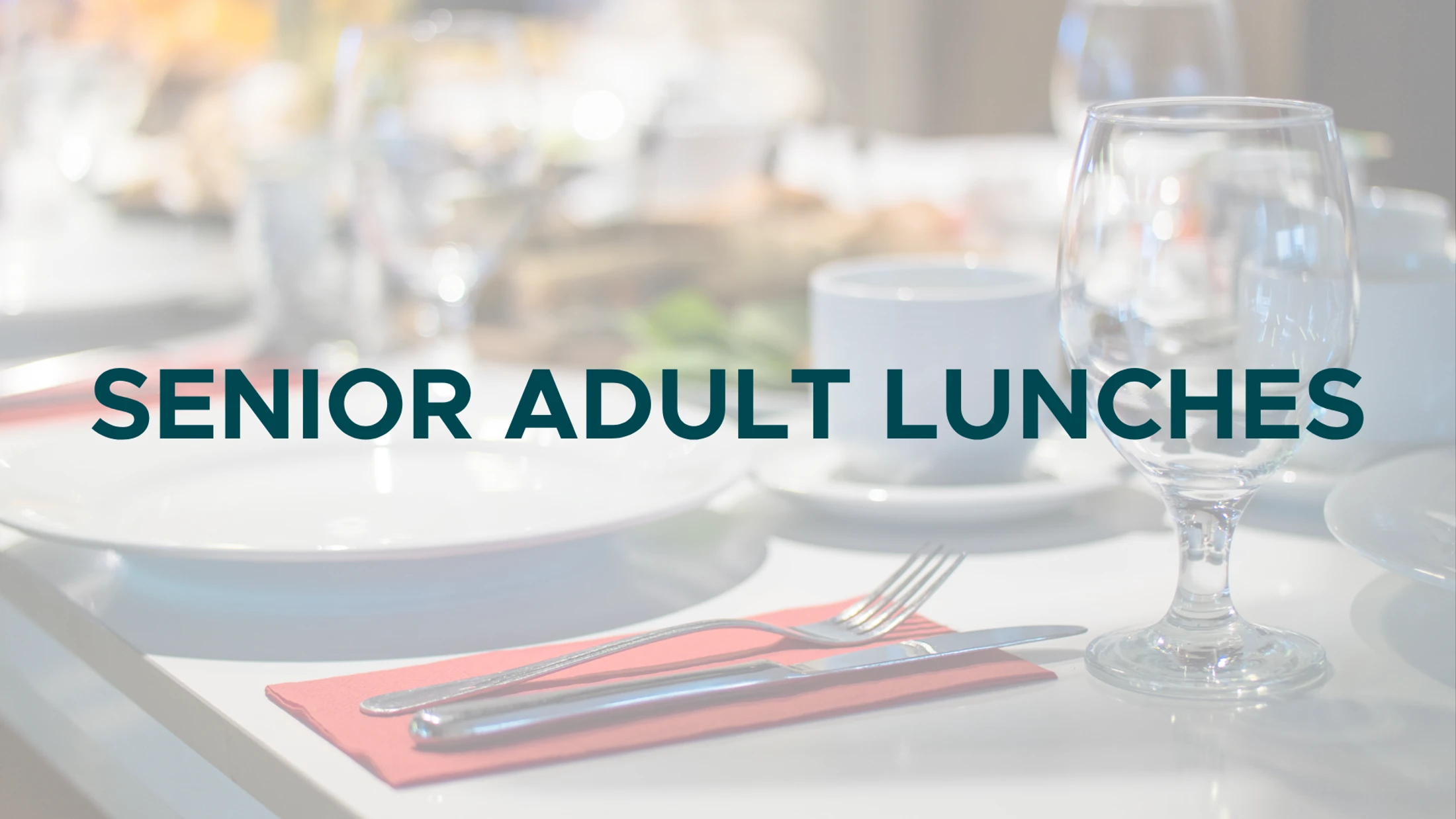 Senior Adult Lunches