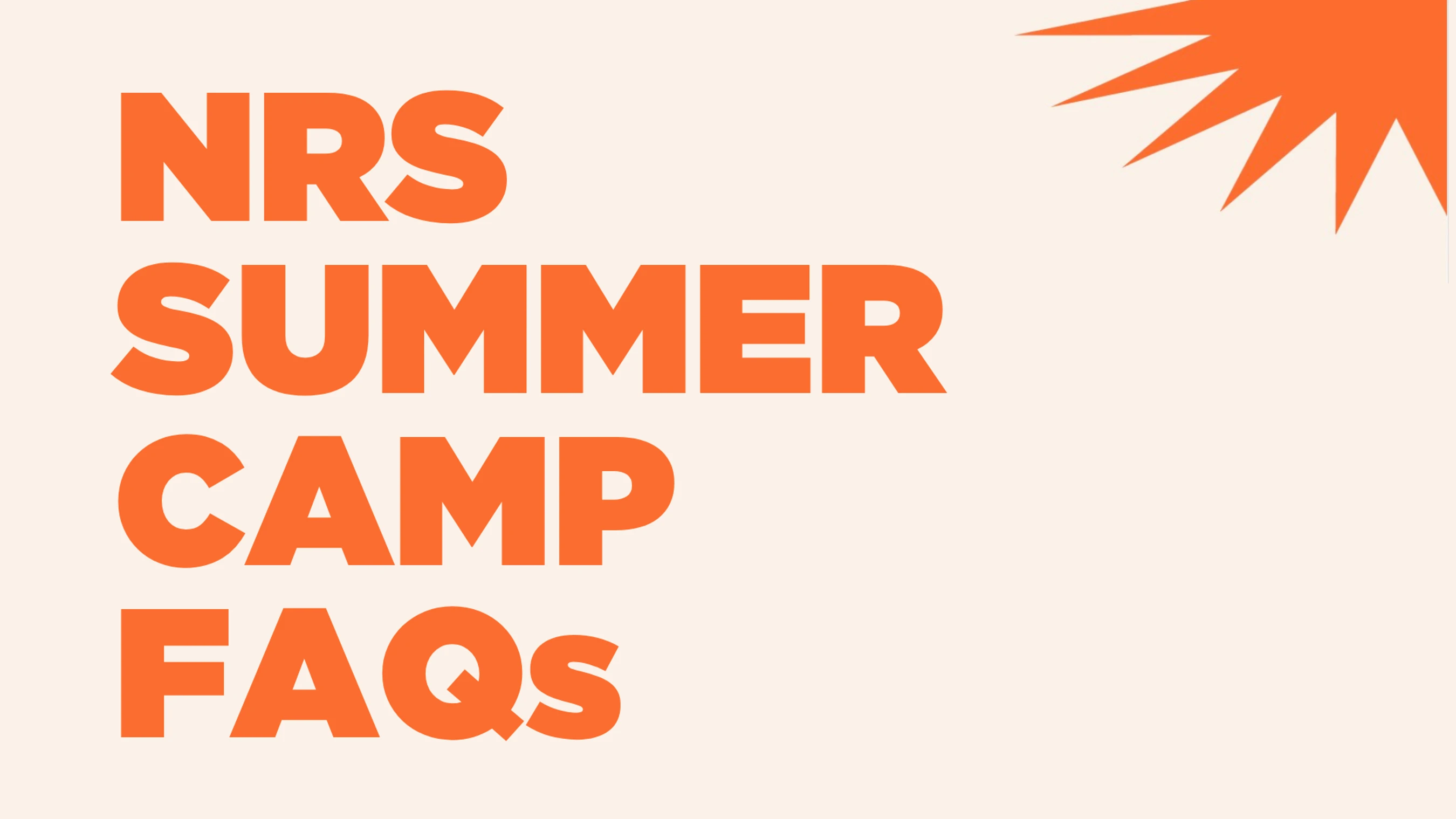 A graphic with bold orange text that reads 'NRS SUMMER CAMP FAQs' on a light cream background, with an orange sun icon in the top right corner.