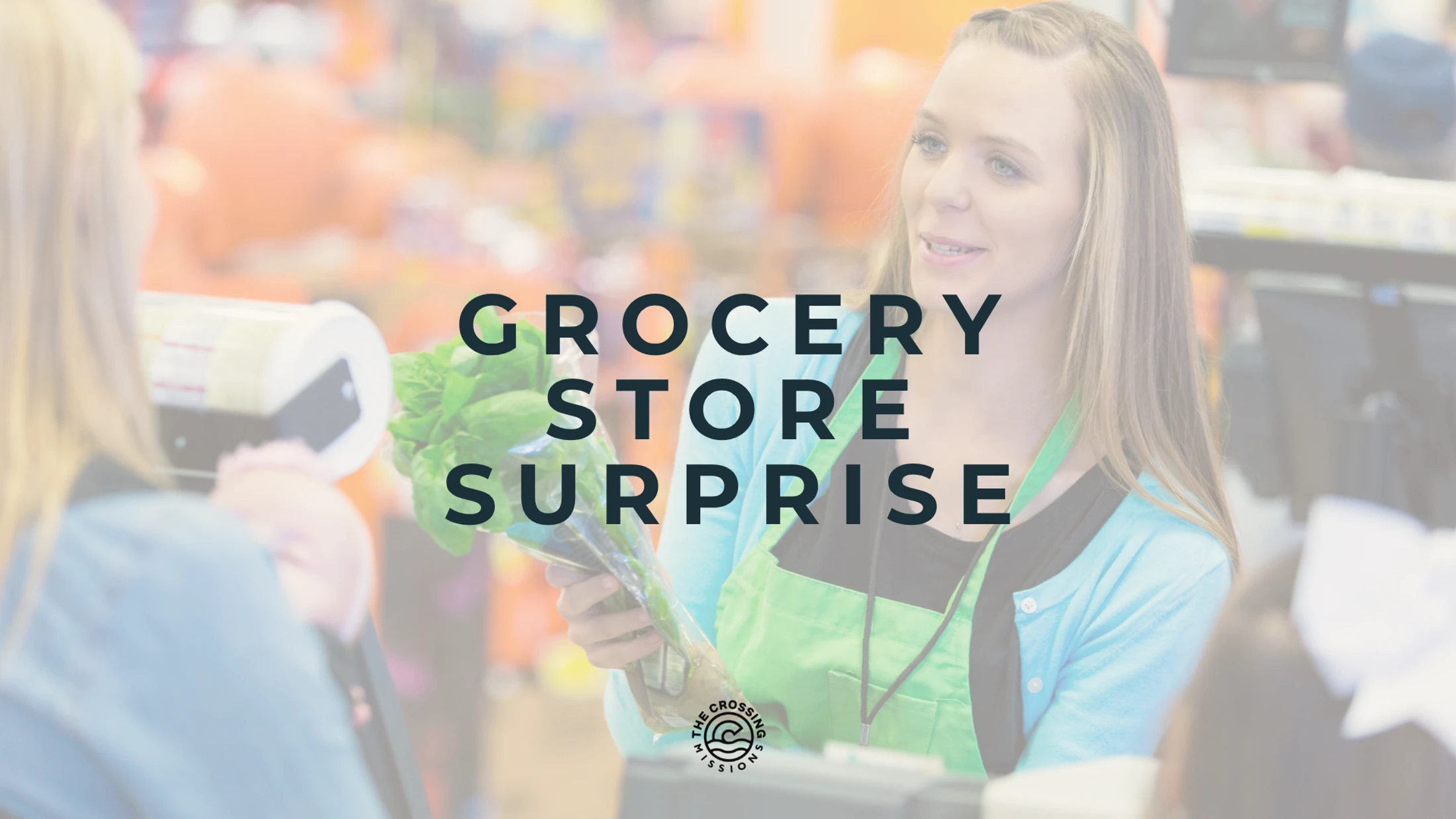 Grocery store worker speaking with a shopper at a checkout counter during The Crossing’s Grocery Store Surprise event.