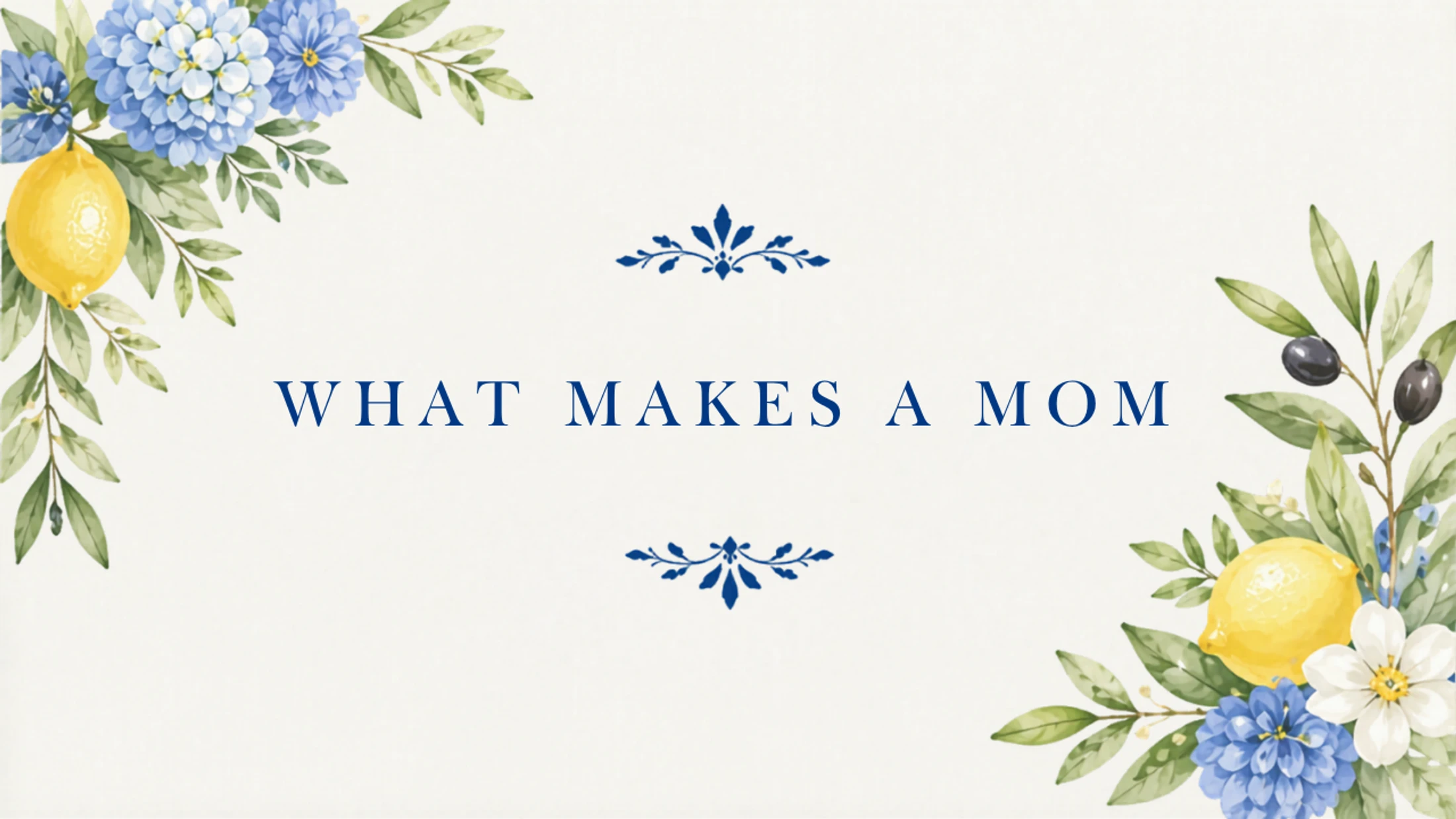 What Makes A Mom