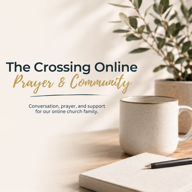 The Crossing Online Prayer &amp; Community