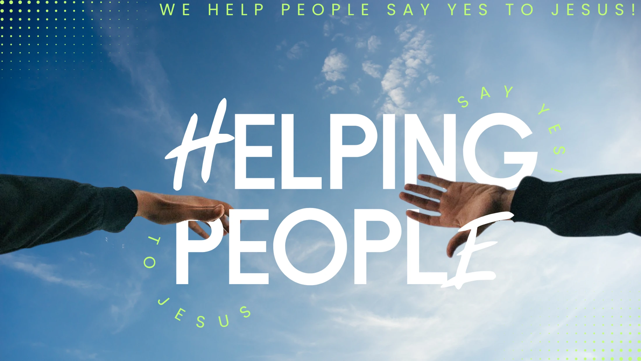 Helping People Say Yes to Jesus