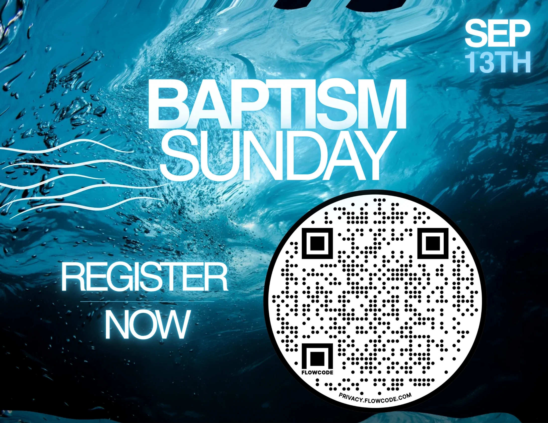 A promotional graphic for Baptism Sunday on September 13th, set against an image of blue water with bubbles. A QR code is included for registration.
