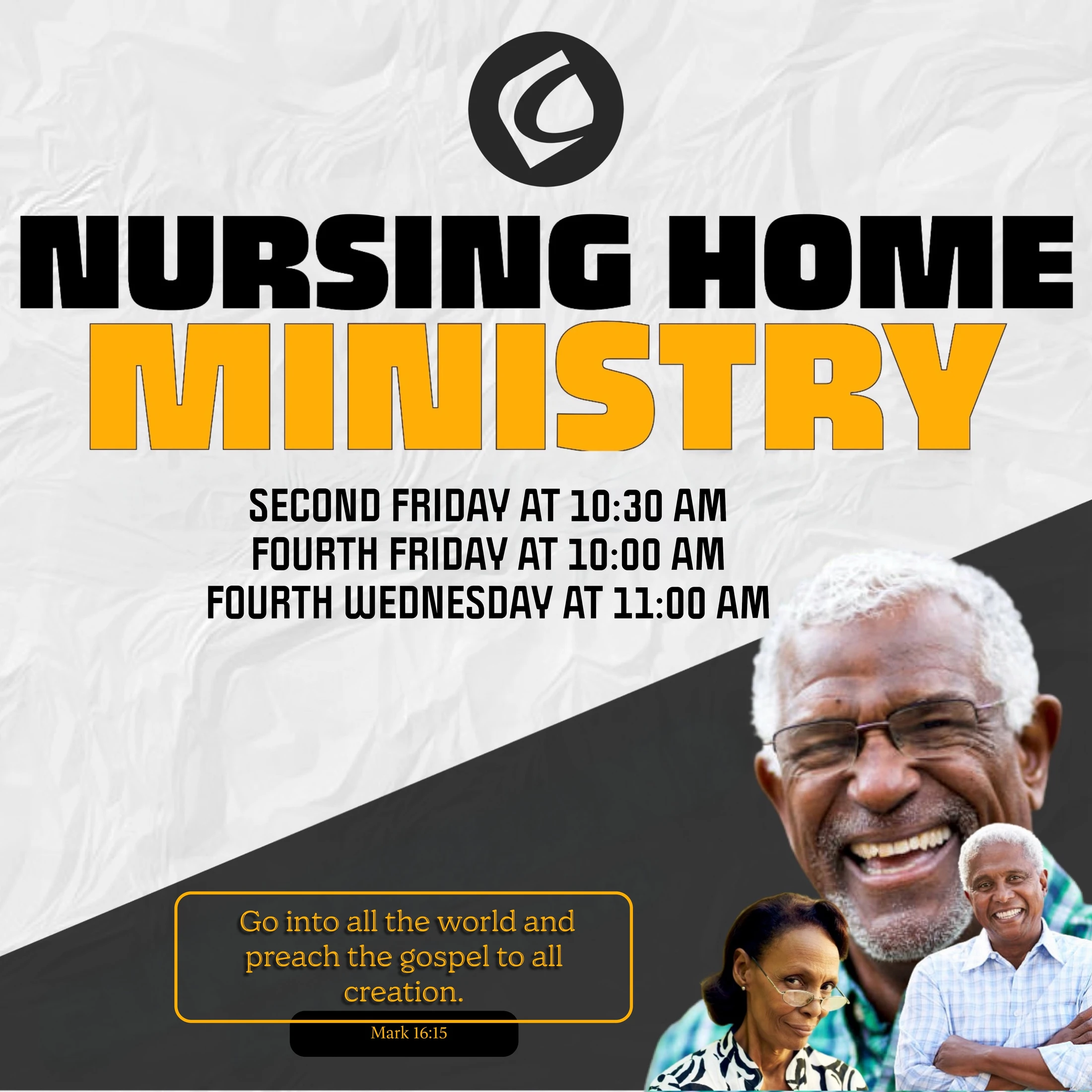 An announcement for a Nursing Home Ministry featuring photos of smiling seniors, event dates and times, and a Bible verse from Mark 16:15.