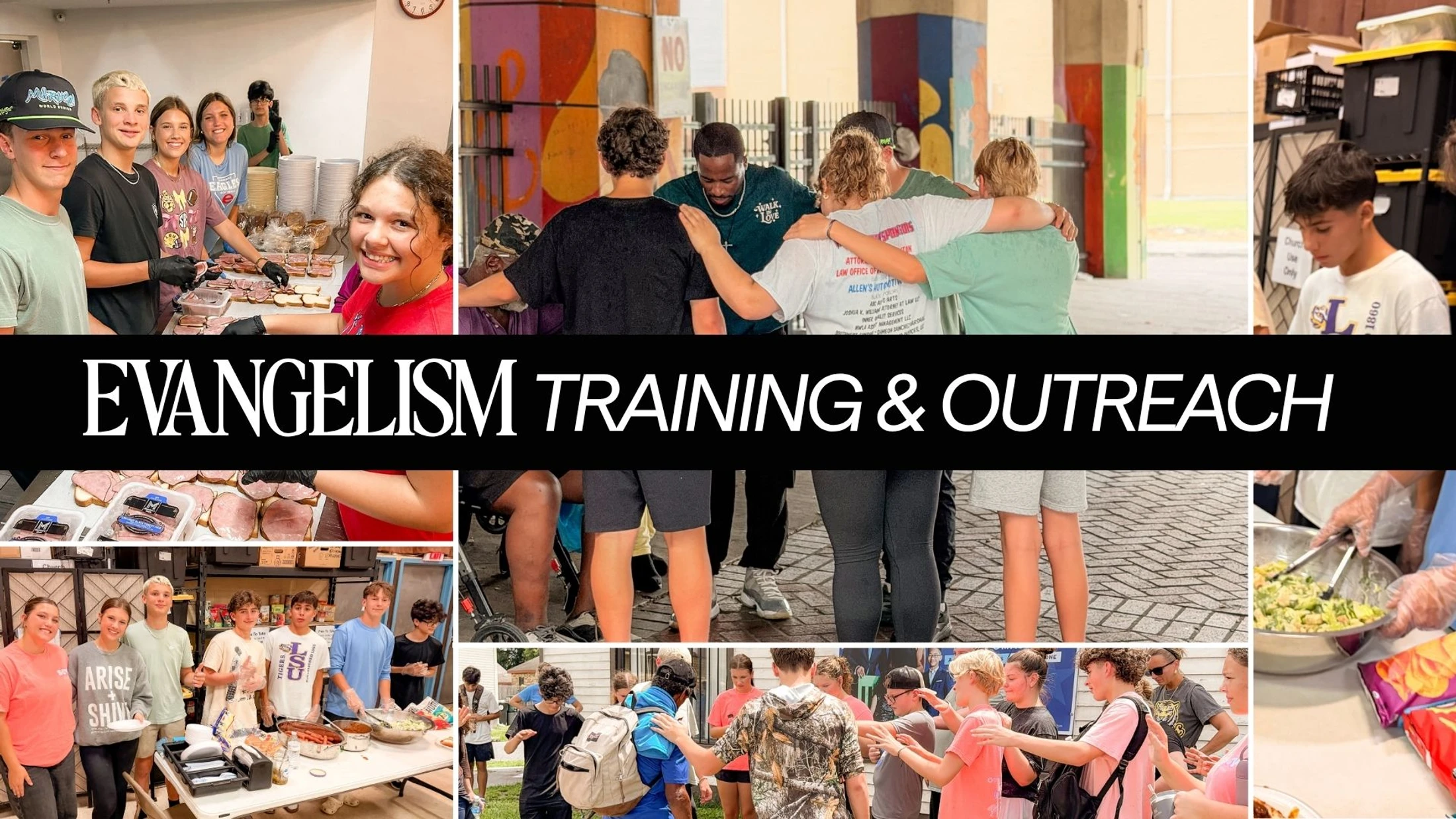 A photo collage of a youth group participating in evangelism outreach, showing them preparing food, serving, and praying with people in the community.