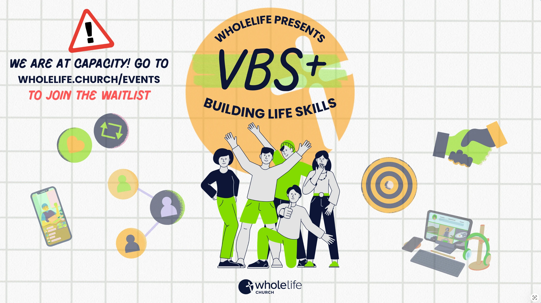 A graphic for a Wholelife Church event called VBS+. It shows a group of people and life skill icons, with text announcing the event is at capacity.