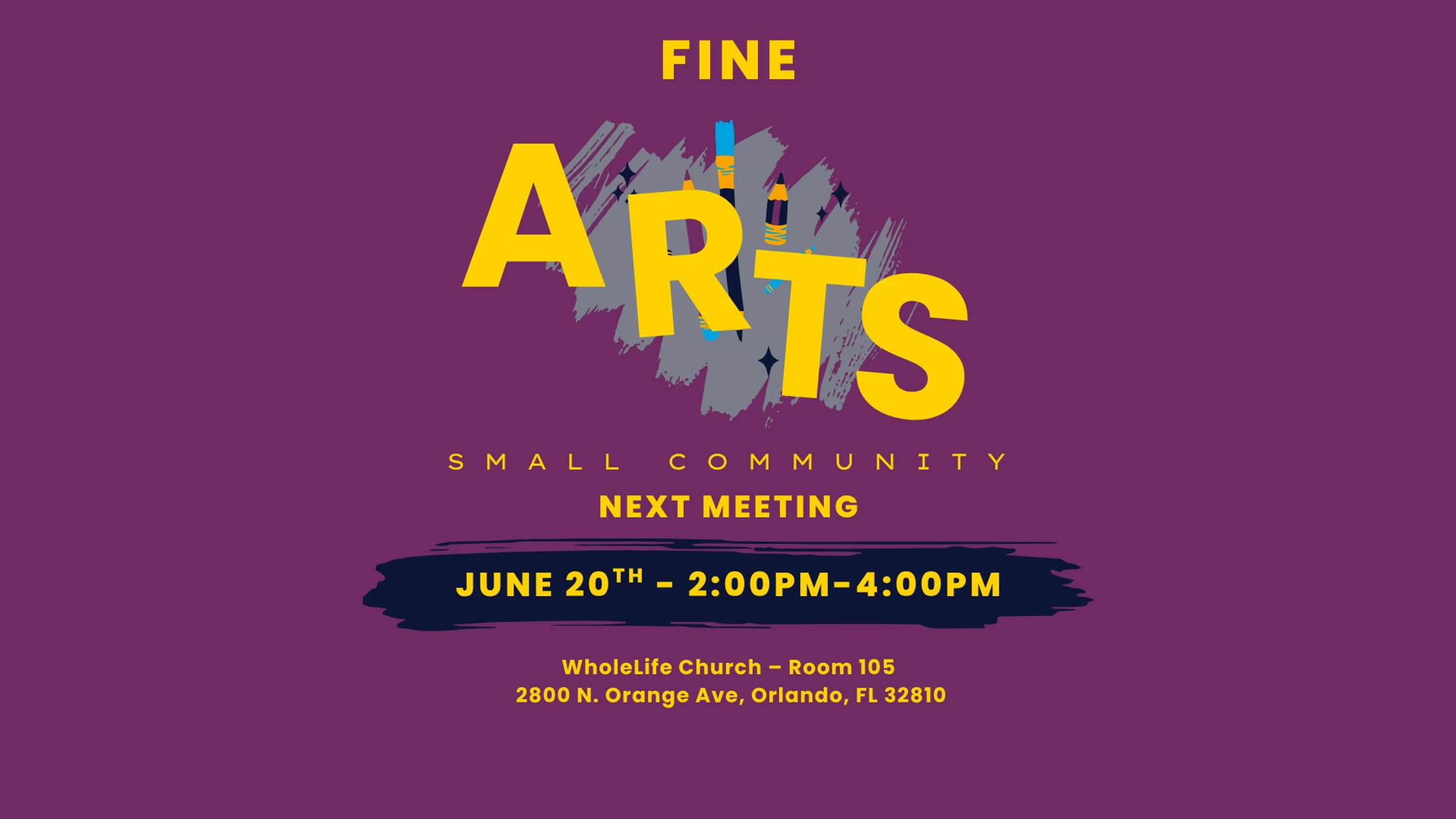 A purple graphic with yellow text announces a Fine Arts Small Community meeting on June 20th from 2-4 PM at WholeLife Church in Orlando.