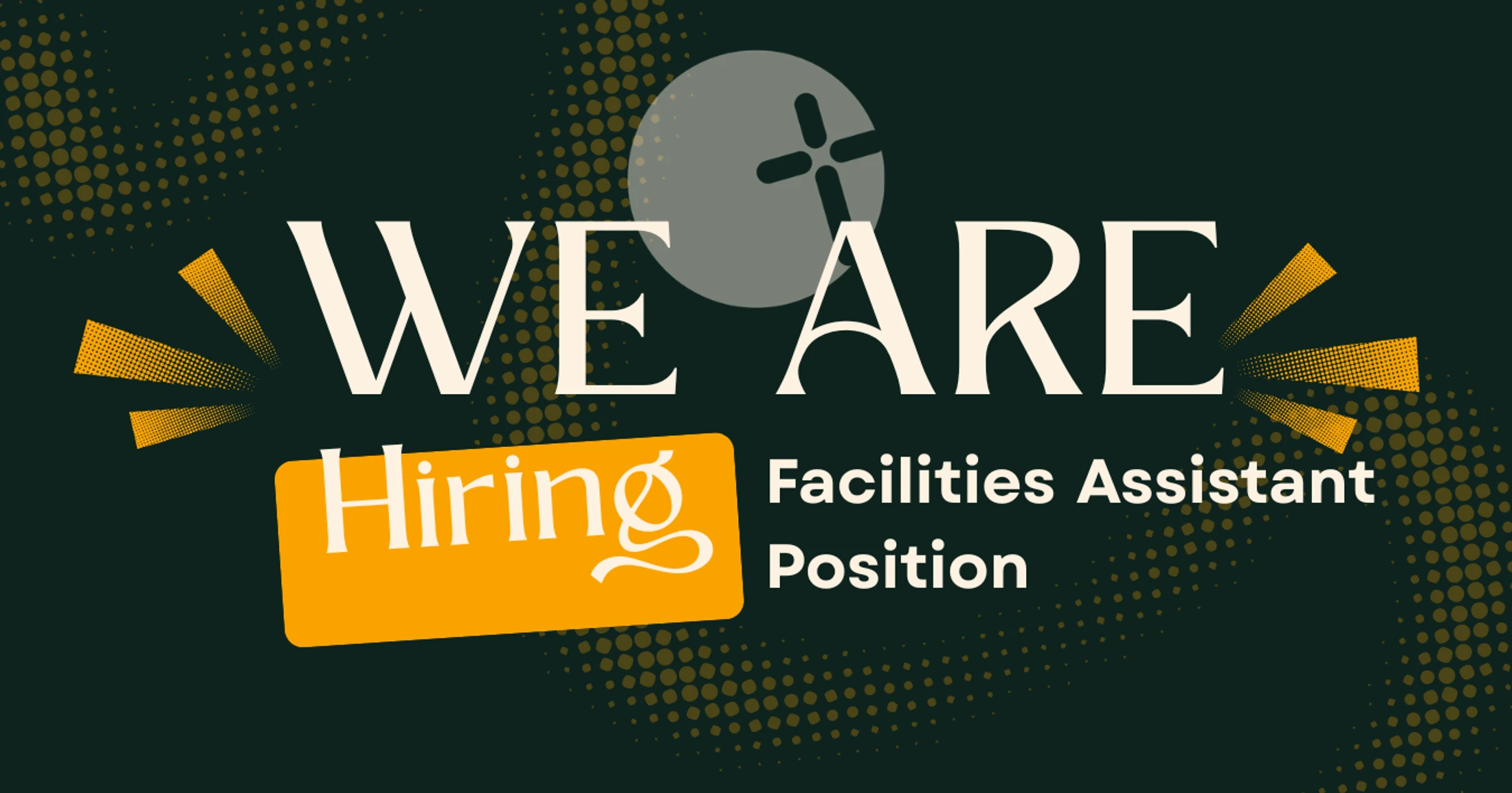 A hiring announcement for a Facilities Assistant. The text "WE ARE Hiring" is on a dark green background with yellow graphic elements.