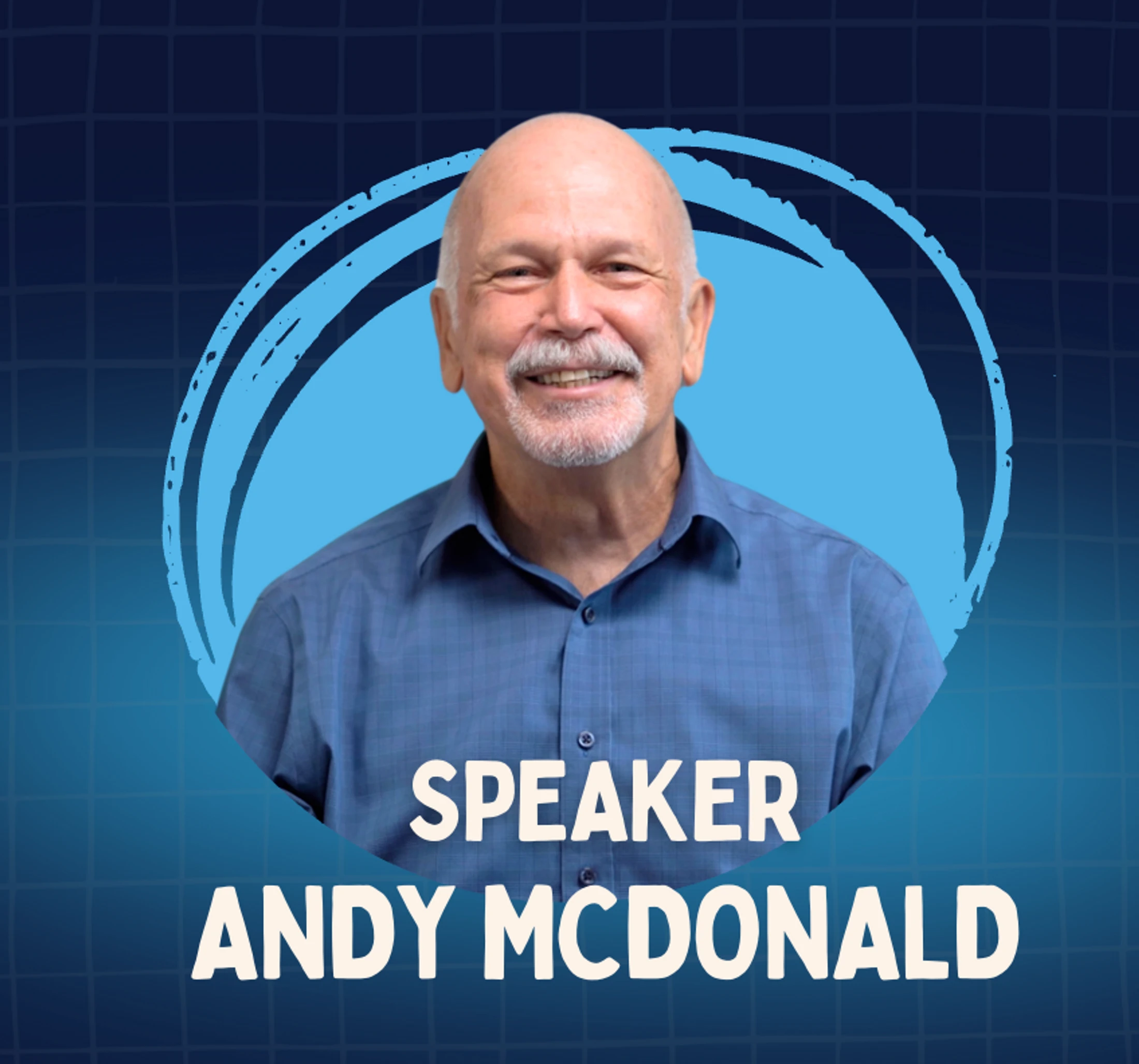 A headshot of speaker Andy McDonald, a smiling bald man with a gray goatee, wearing a blue shirt. The image is on a dark blue graphic background.