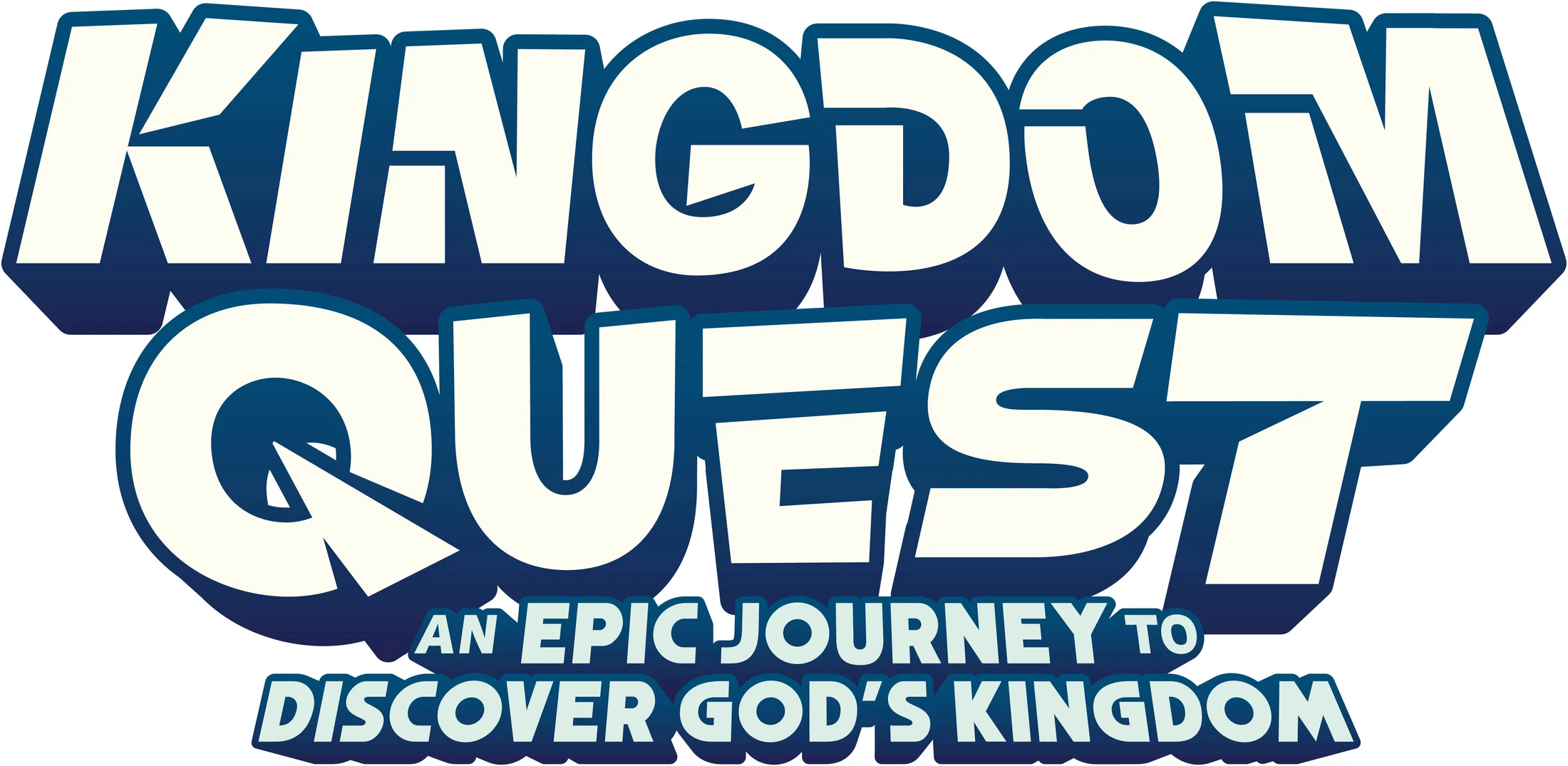 The logo for Kingdom Quest features bold white text with a blue outline and shadow. Underneath, it says, 'An Epic Journey to Discover God's Kingdom'.