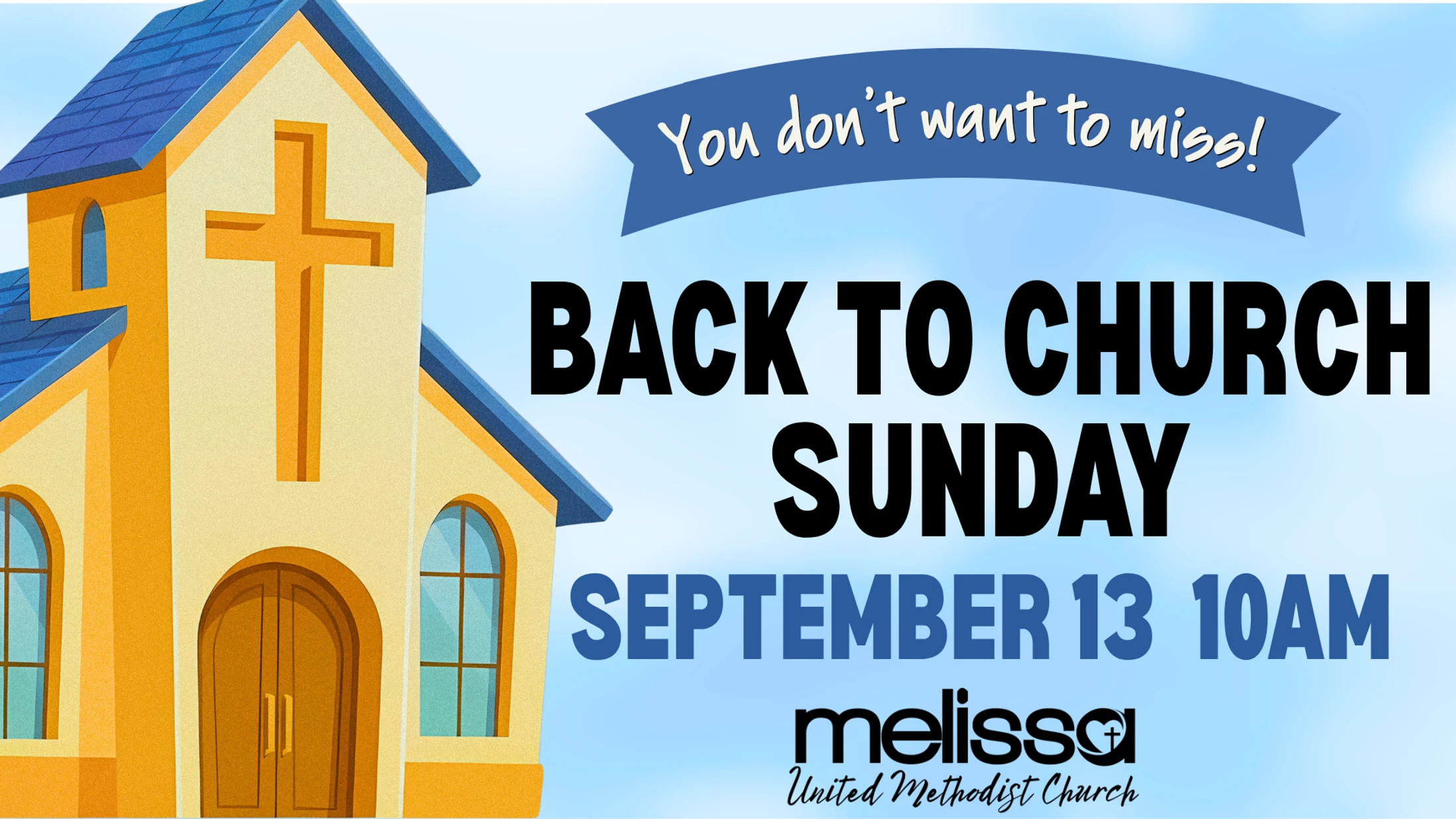 An invitation for Back to Church Sunday on September 13 at 10 AM at Melissa United Methodist Church, featuring an illustration of a yellow church.