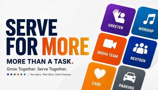A graphic encouraging volunteering that says 'Serve For More.' On the right are icons for different service teams like Greeter, Worship, Media, and Parking.