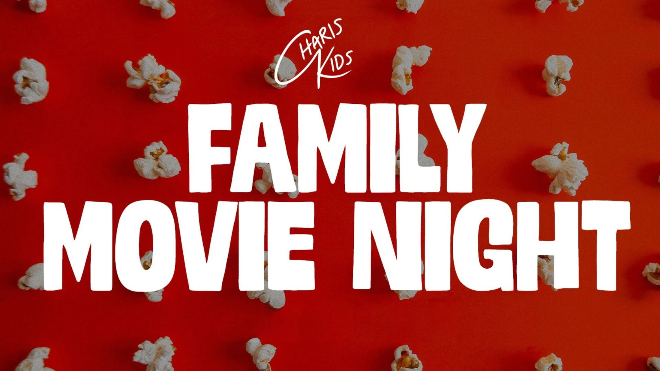 A graphic for a 'Family Movie Night' event, showing the text in bold white letters on a red background with scattered popcorn. A 'Charis Kids' logo is above.