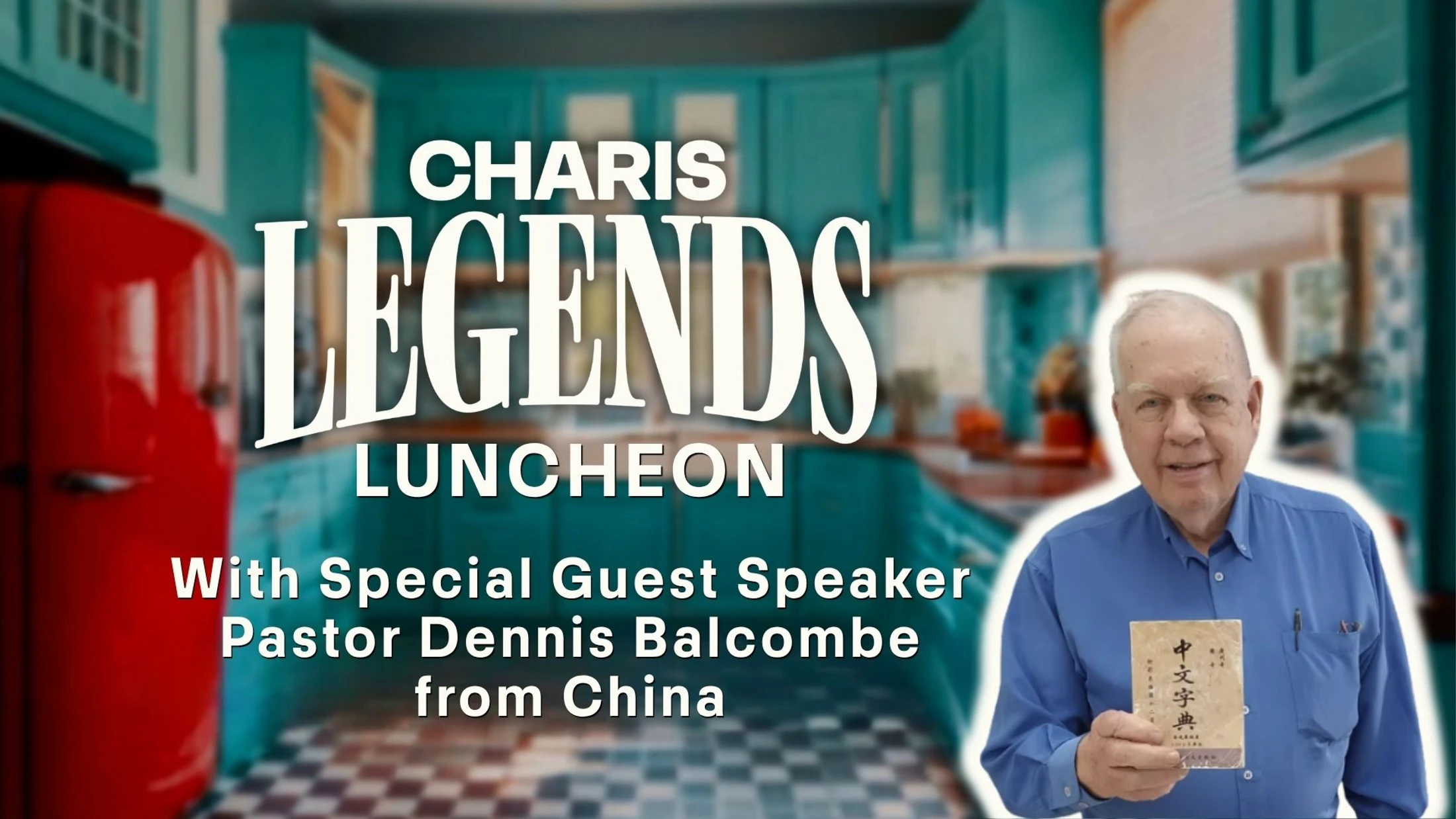 A promotional graphic for a luncheon event featuring Pastor Dennis Balcombe holding a book with Chinese text, set against a blurred kitchen background.