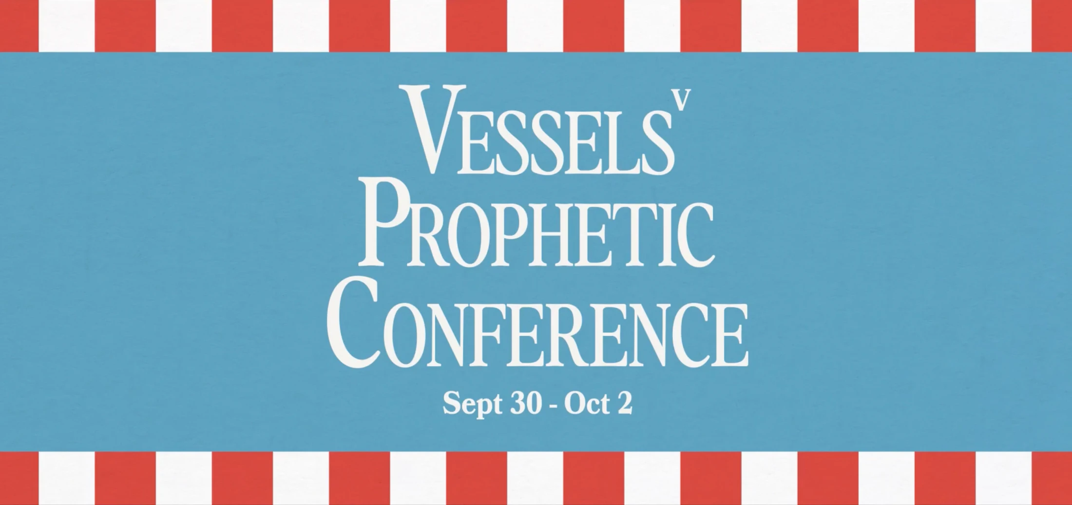 Vessels V Prophetic Conference