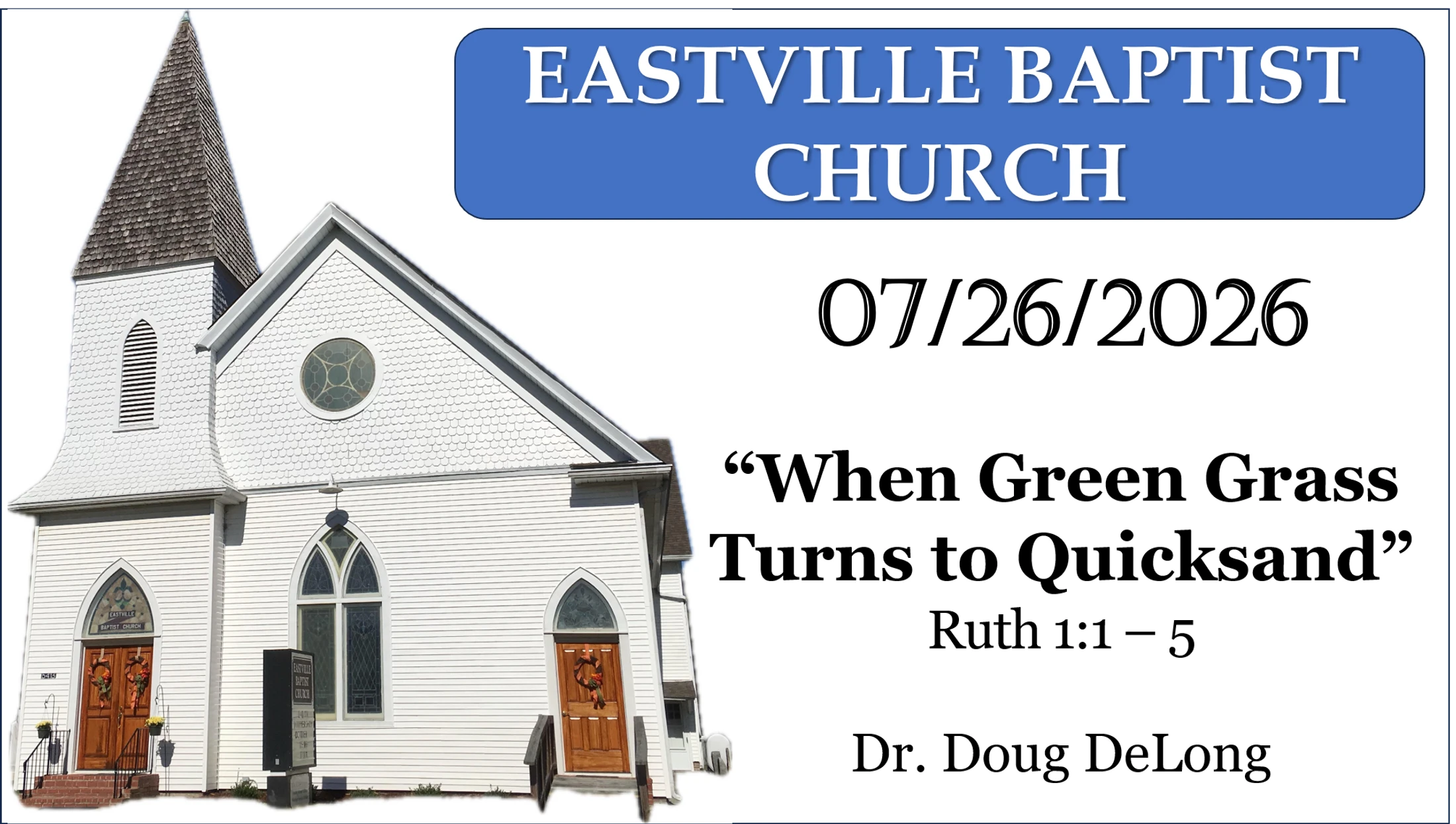 "When Green Grass Turns to Quicksand" Ruth 1:1 - 5