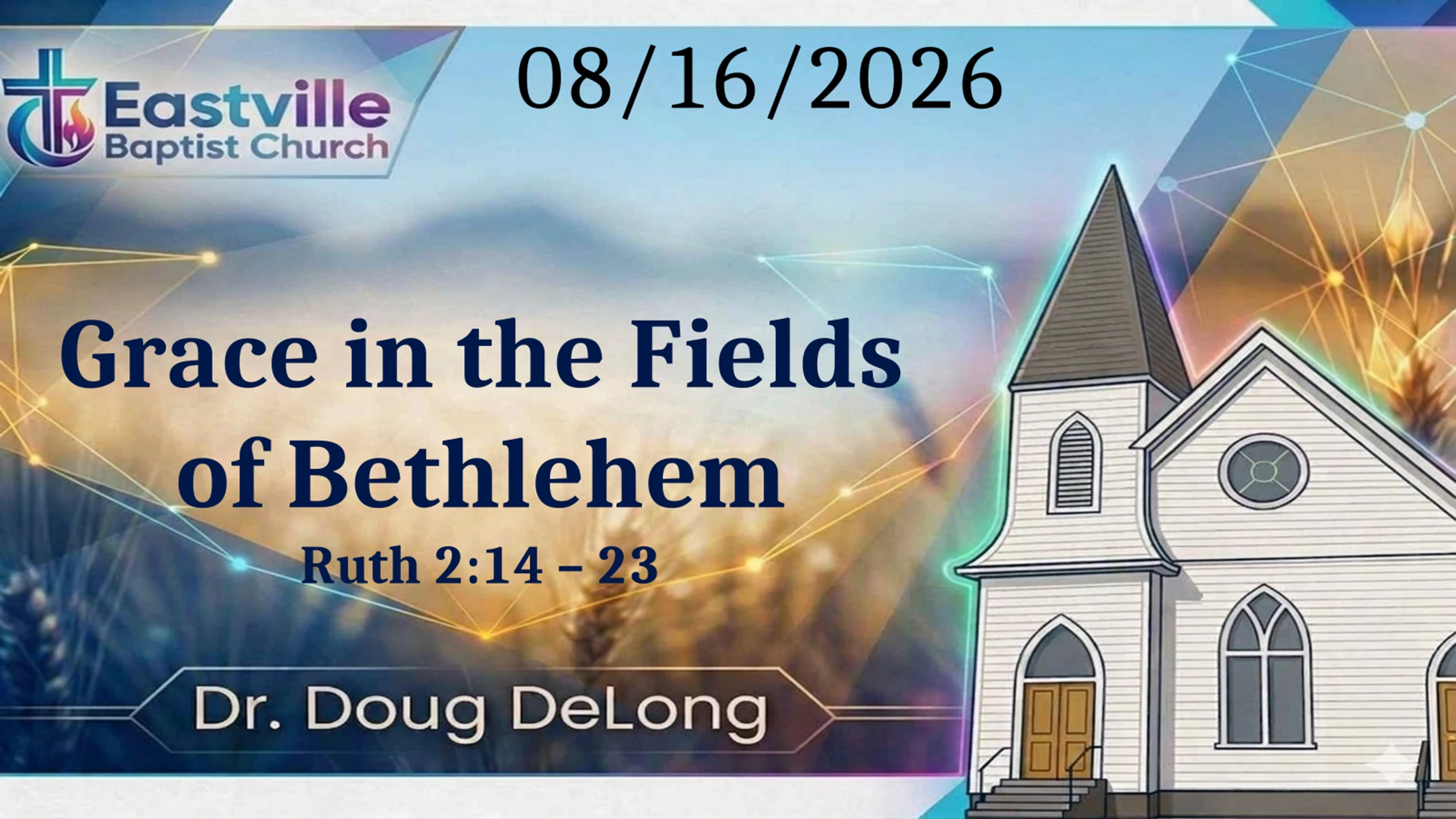 "Grace in the Fields of Bethlehem" Ruth 2:14-23