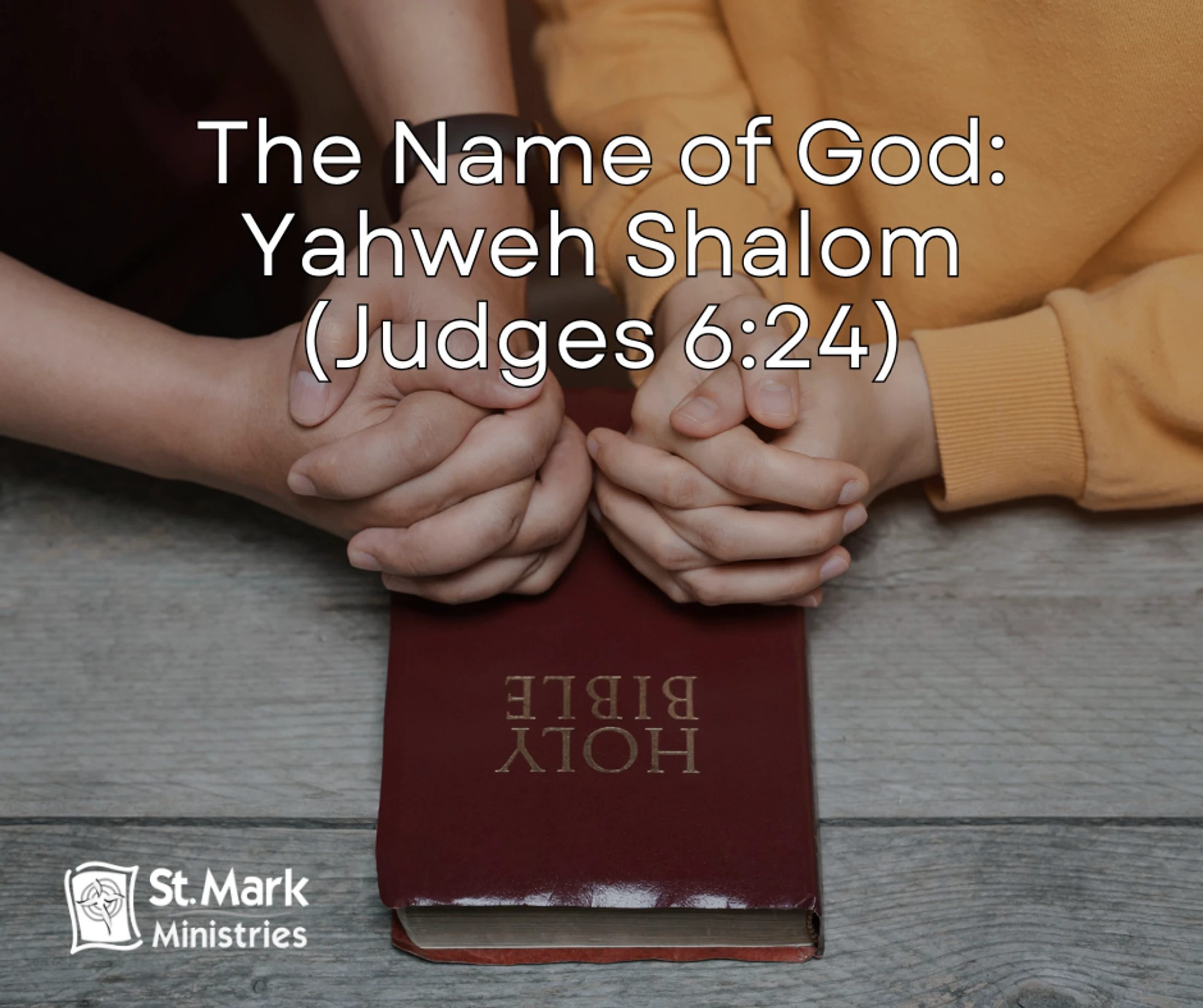 The Name of God: Yahweh Shalom (Judges 6:24)