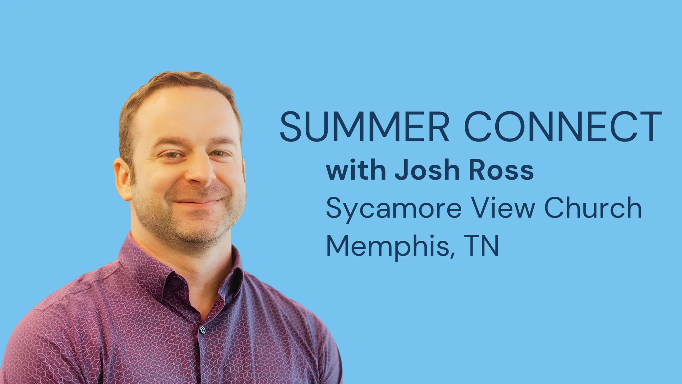 CONNECT Wednesday with Josh Ross