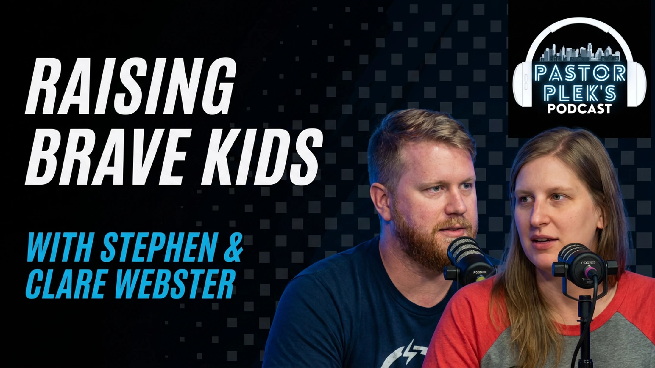Raising Resilient Children with Stephen & Clare Webster | S3 EP 253