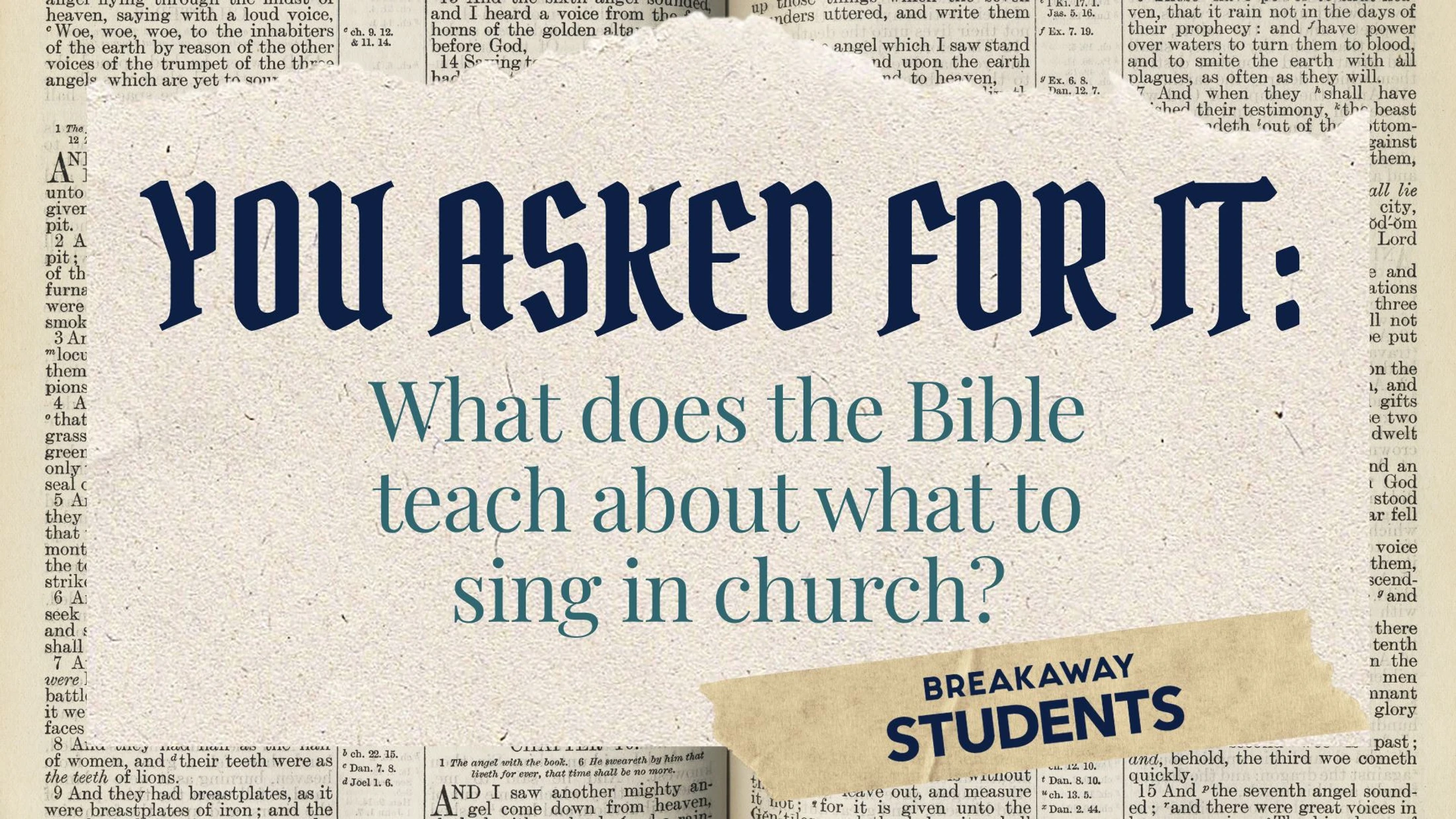 You Asked For It: What does the Bible teach about what to sing in church?