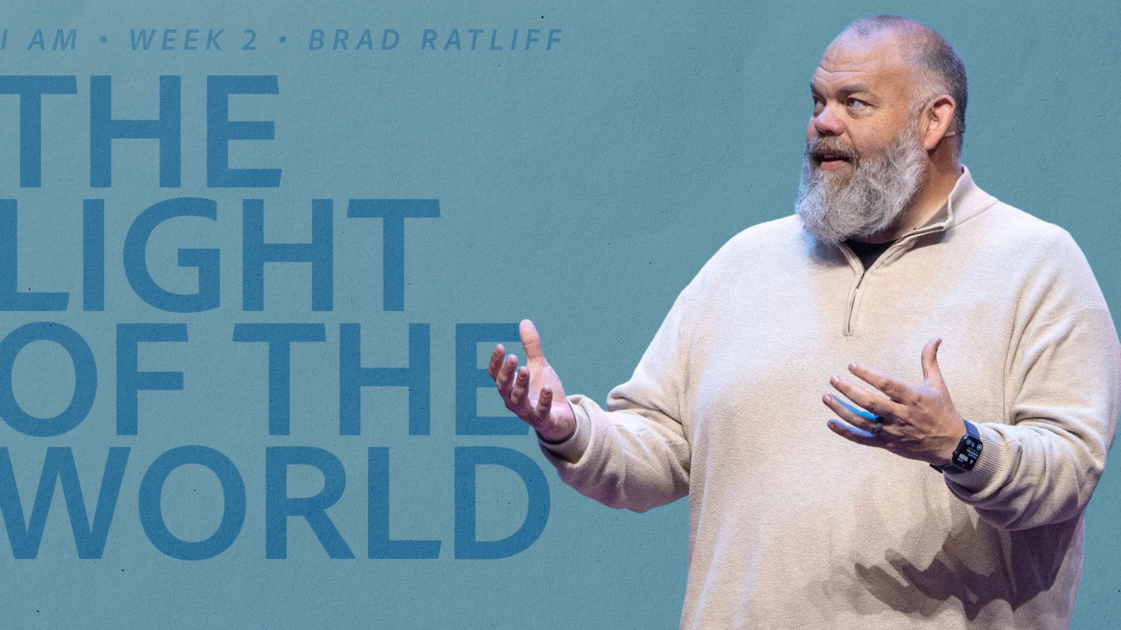 Light of the World – I Am: Week 2