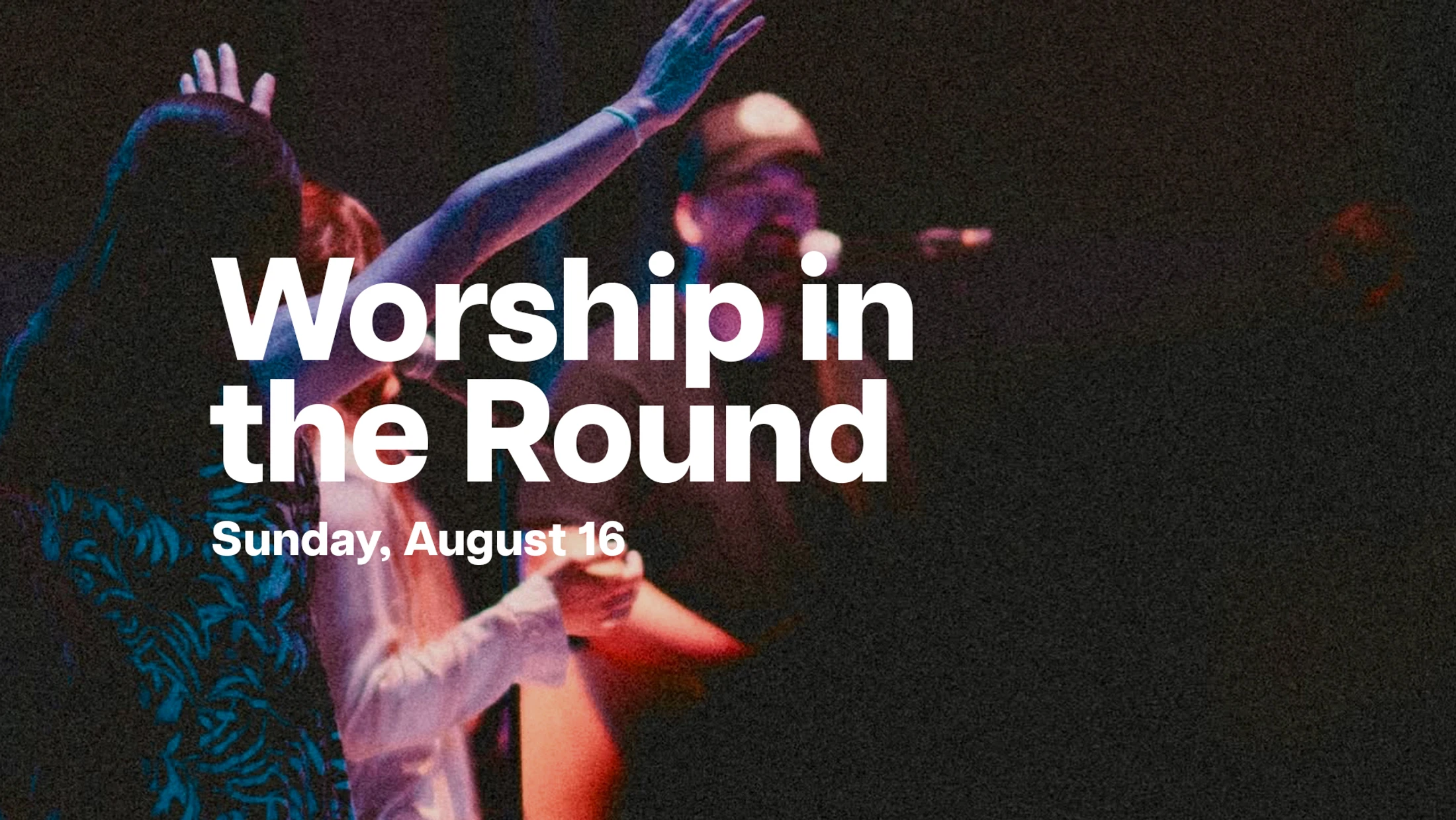 Worship in the Round
