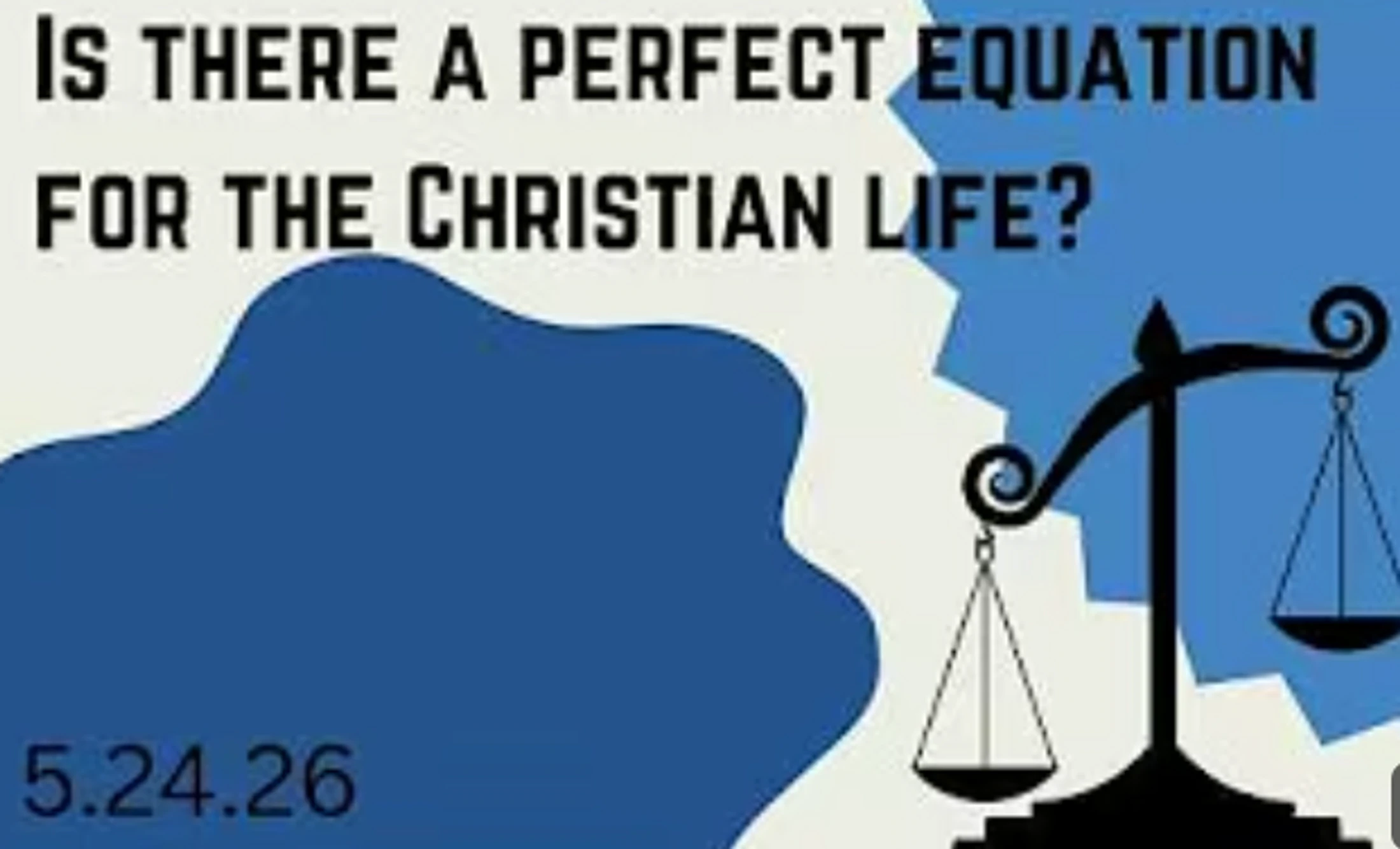 Is There a Perfect Equation for the Christian Life