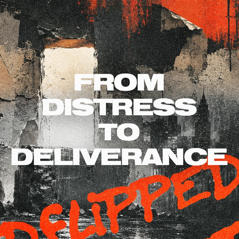 Grungy graphic with text 'From Distress to Deliverance' over a dark, textured cityscape. Red graffiti-style text 'Flipped' is at the bottom.