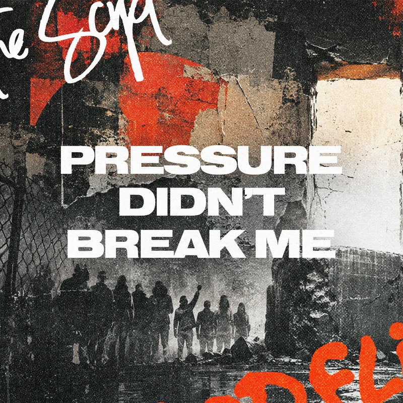 Gritty collage art with bold white text 'PRESSURE DIDN'T BREAK ME' over a dark, textured background. Silhouettes of people stand below amidst urban rubble.
