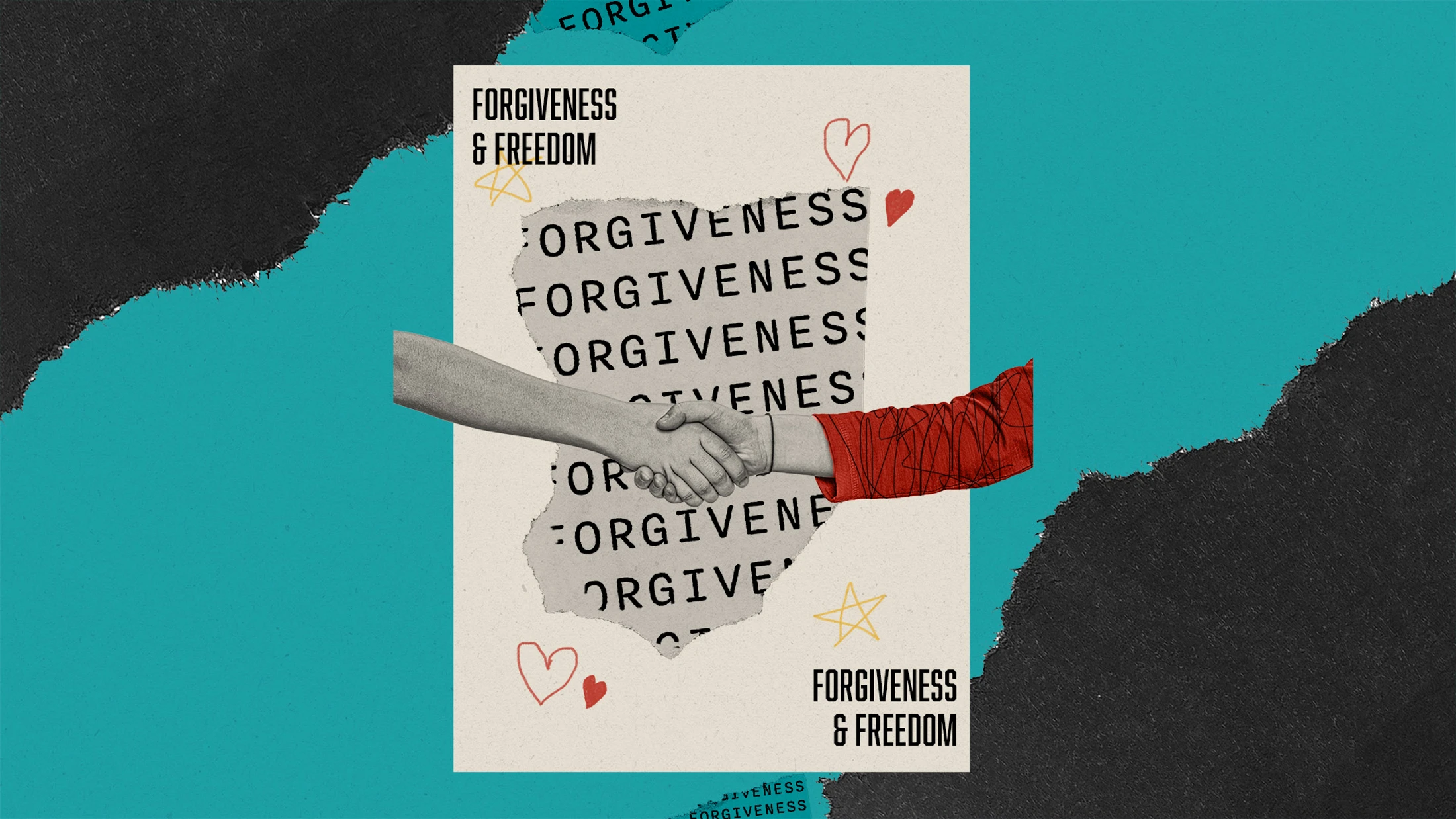 A collage showing a handshake over a torn piece of paper with the word 'FORGIVENESS' repeated. The background is teal, black, and cream with torn edges.