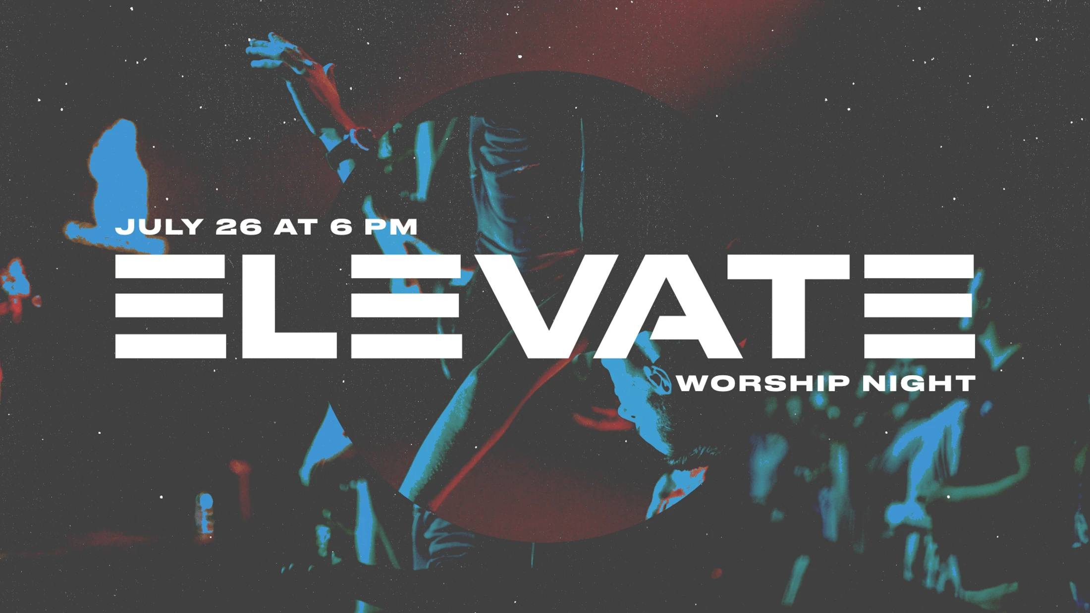 A promotional graphic for an event called Elevate Worship Night on July 26 at 6 PM, over a stylized image of a crowd worshiping with raised hands.