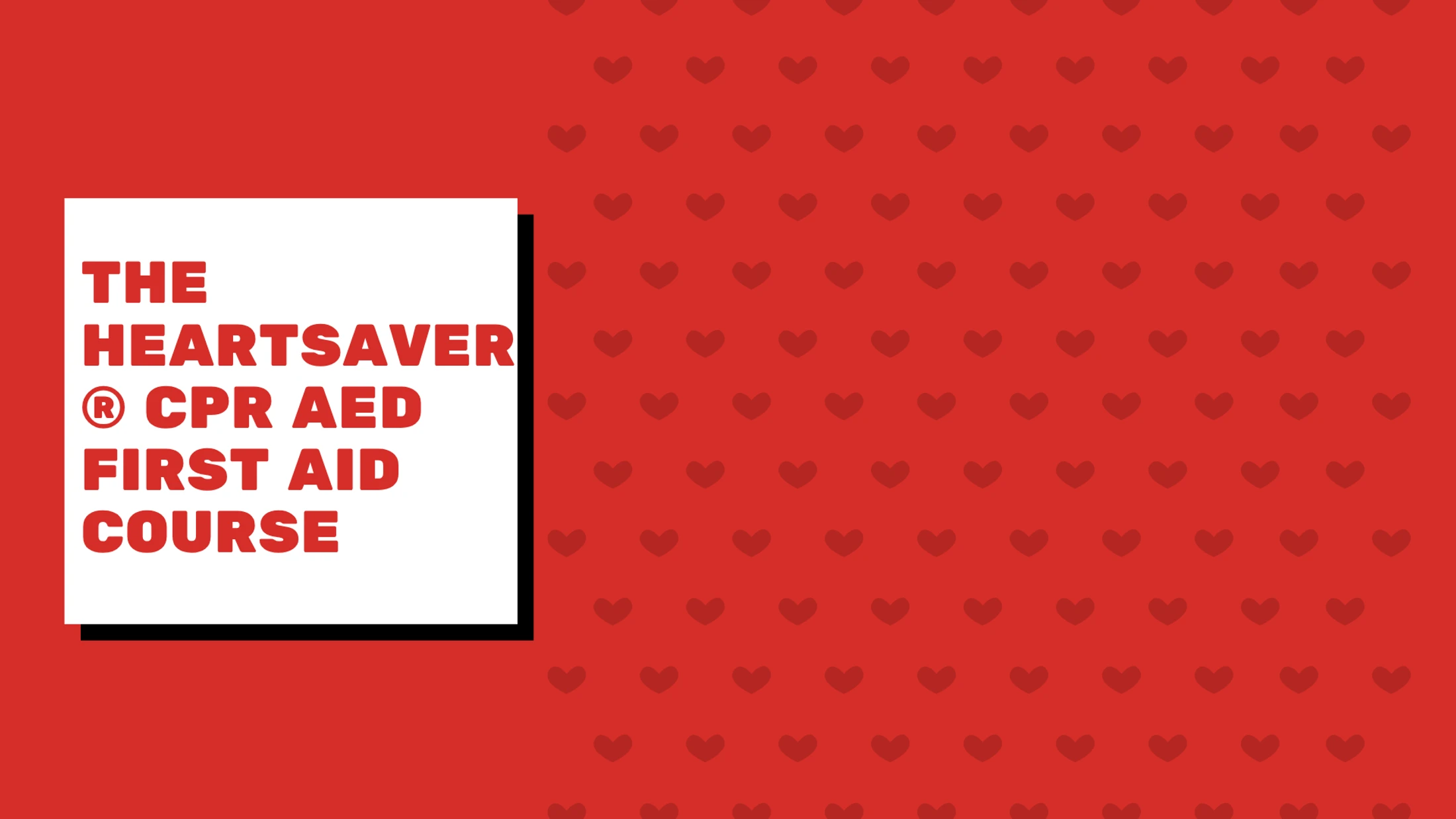 Heartsaver® CPR and AED Training