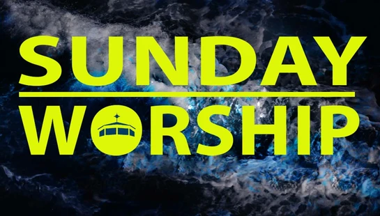 A graphic for Sunday Worship with bright yellow text over a background of turbulent ocean water. A small church logo is inside the letter 'O' of 'Worship'.