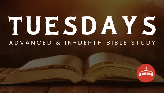 An open Bible on a wooden table with text overlay: 'Tuesdays, Advanced & In-Depth Bible Study.' A red church logo is in the corner.