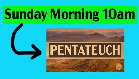 An announcement for a Sunday morning 10am Bible study on the Pentateuch, set against a photo of a desert mountain range.