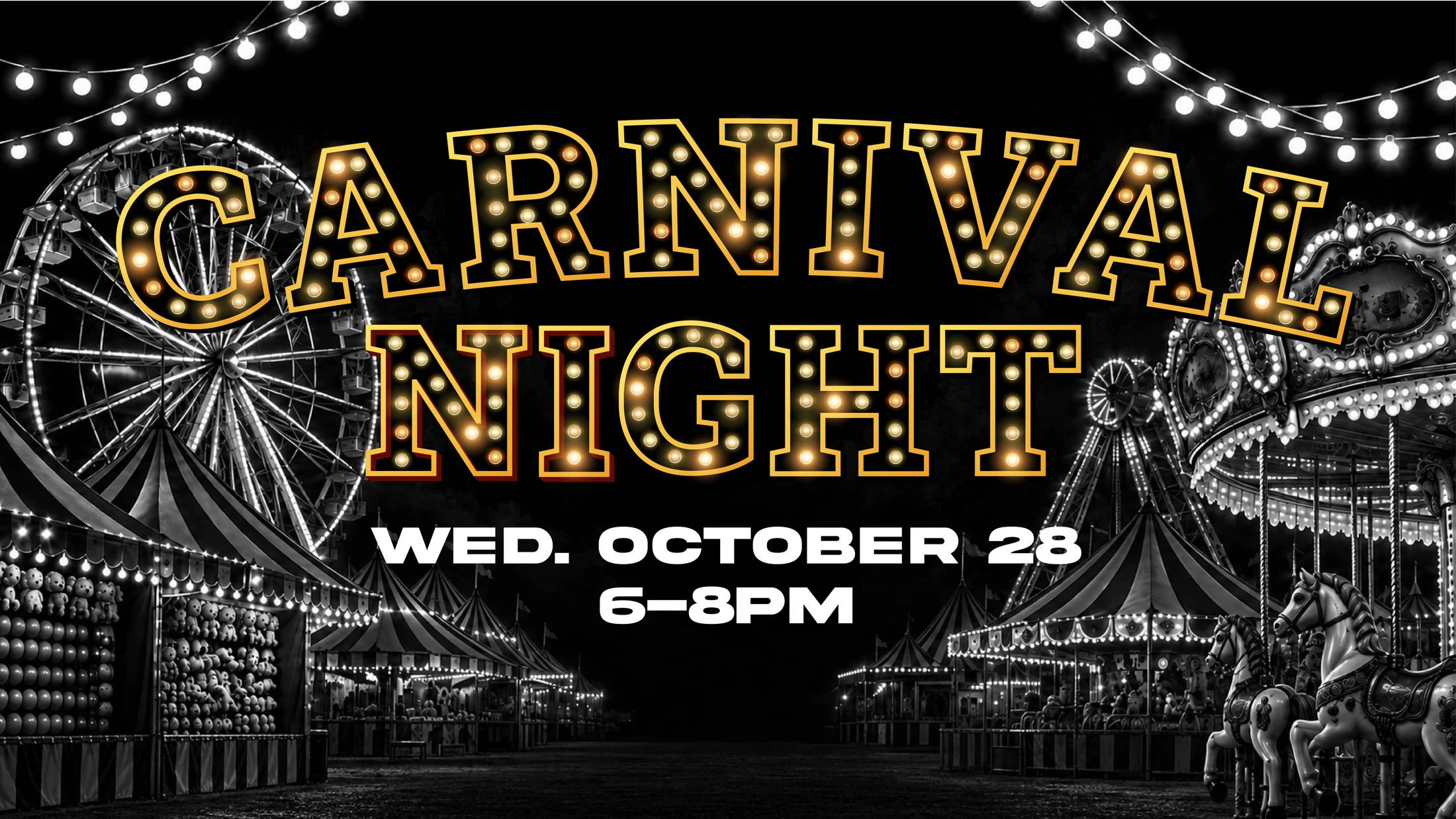 Promotional graphic for Carnival Night on Wed. Oct. 28. Yellow marquee letters overlay a black and white photo of a carnival with a Ferris wheel and carousel.