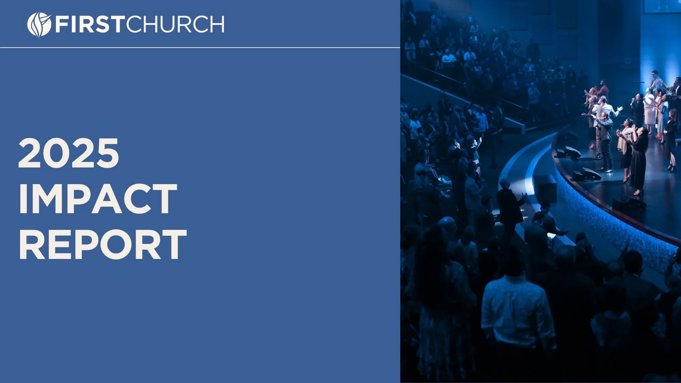 A blue graphic with the text 'First Church 2025 Impact Report' next to a photo of a choir and congregation worshipping during a church service.