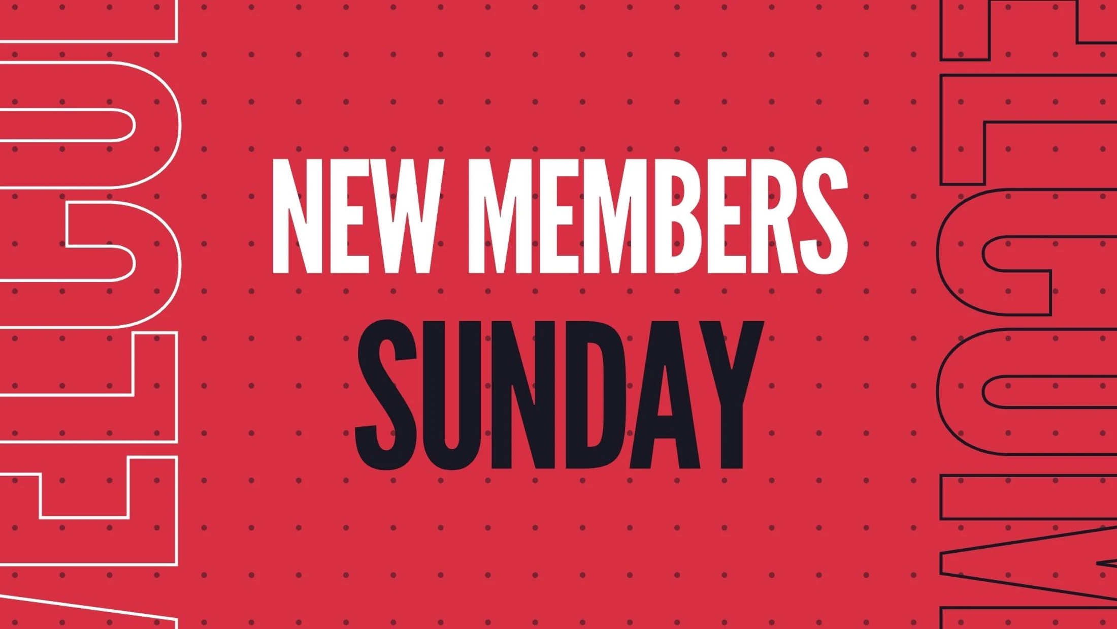 New Members Sunday