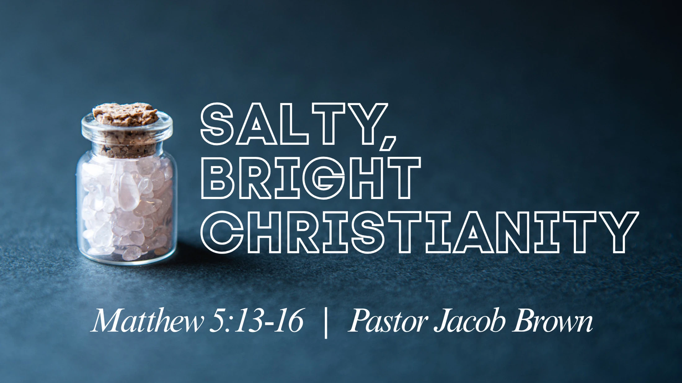 Salty, Bright Christianity