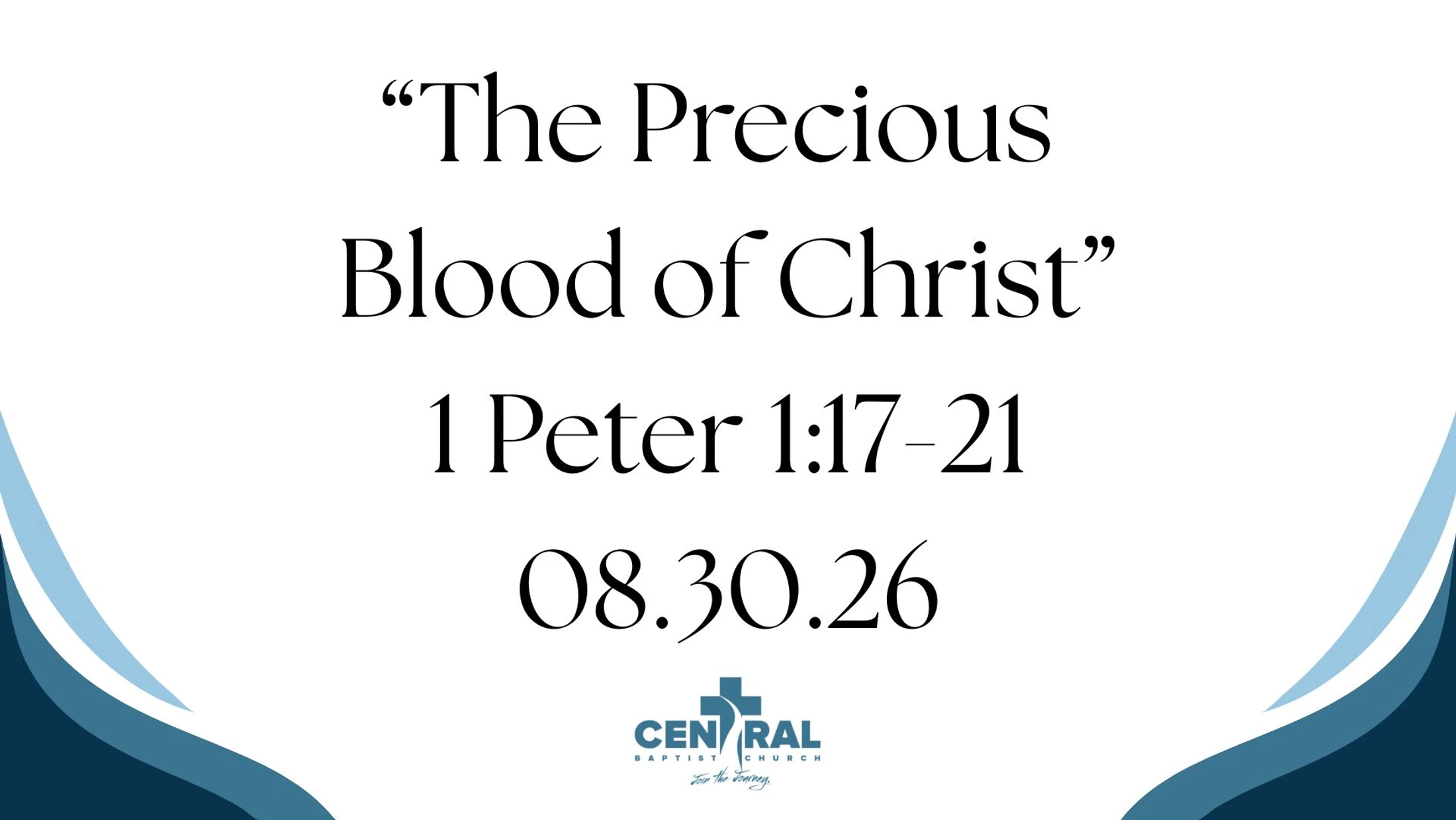 08.30.26 | “The Precious Blood of Christ” | 1 Peter 1:17-21
