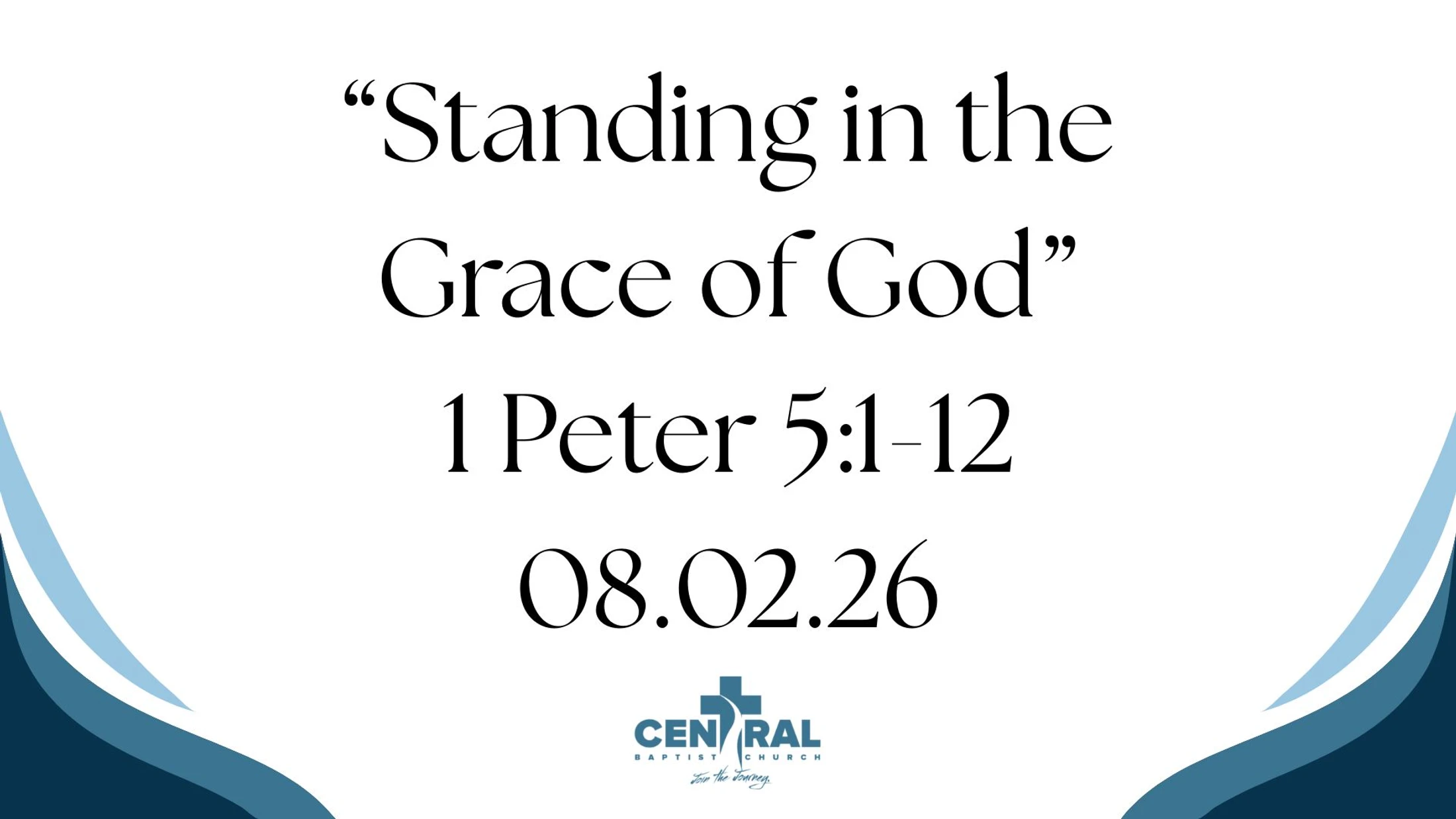 08.02.26 | 1 Peter 5:1-12 | "Standing in the Grace of God"