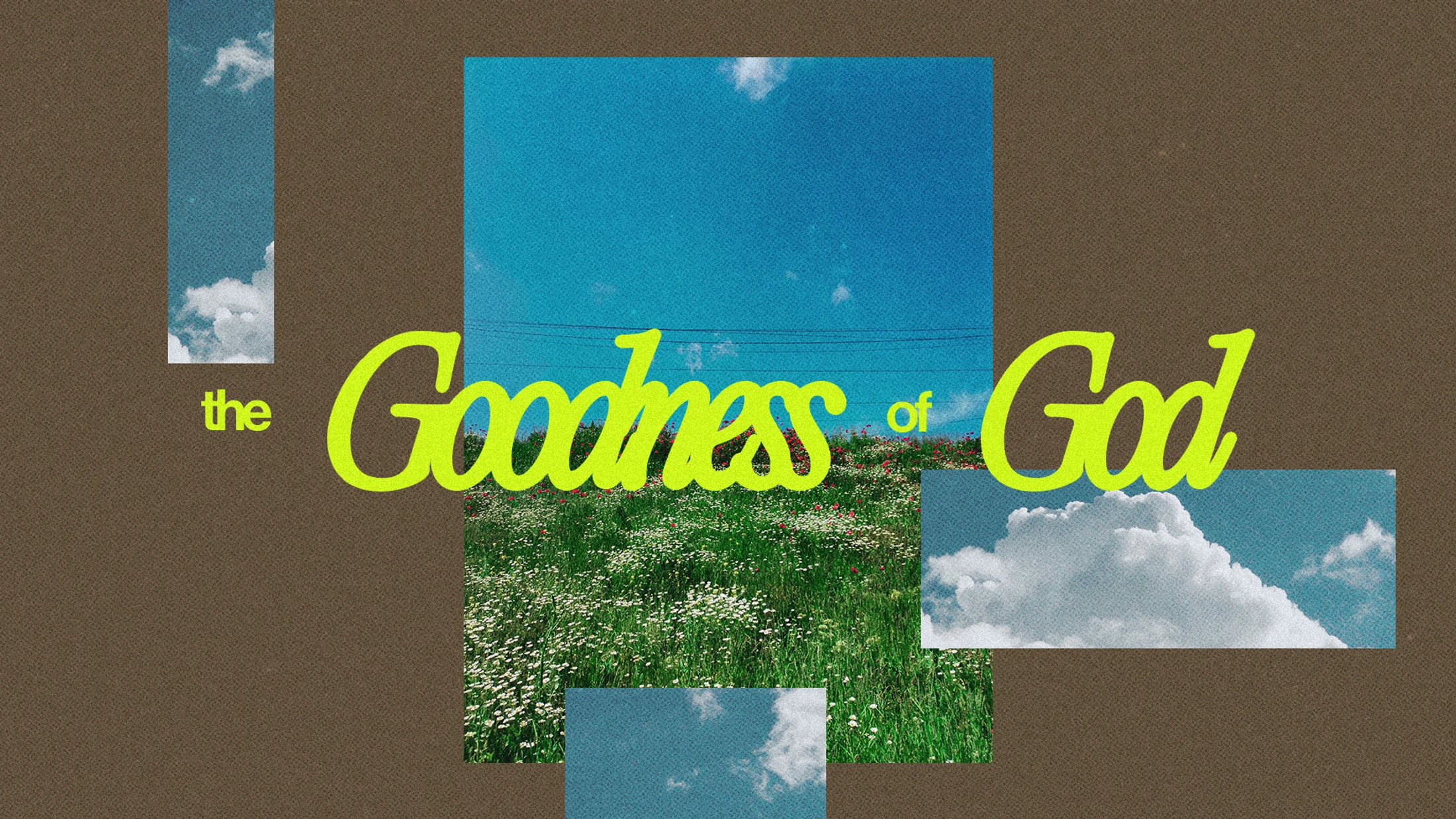 The Goodness of God - Week 2