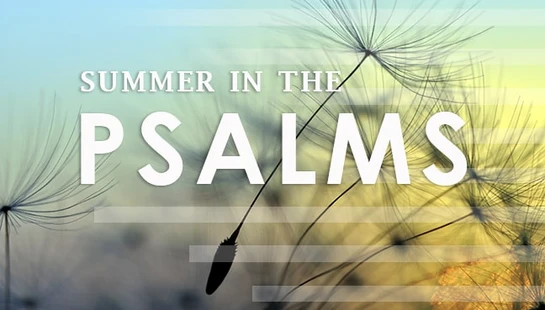 Summer in the Psalms