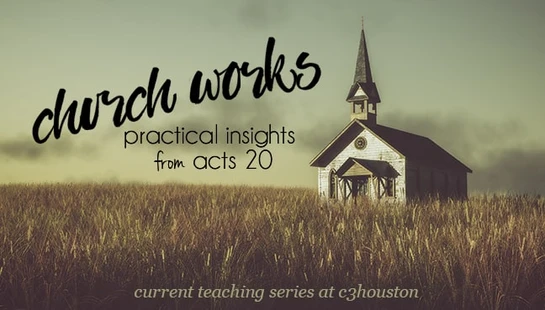 Acts 20: Church Works