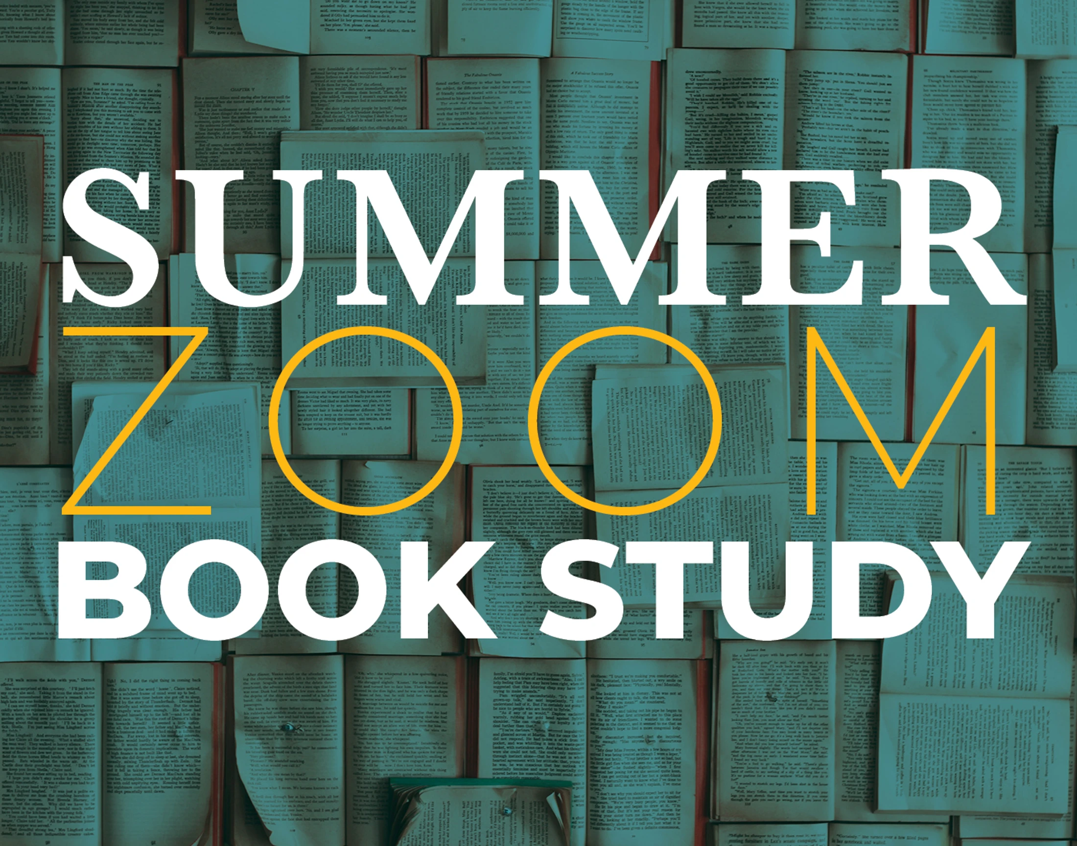 A graphic that reads 'Summer Zoom Book Study' in white and yellow text over a collage of open book pages with a teal color overlay.