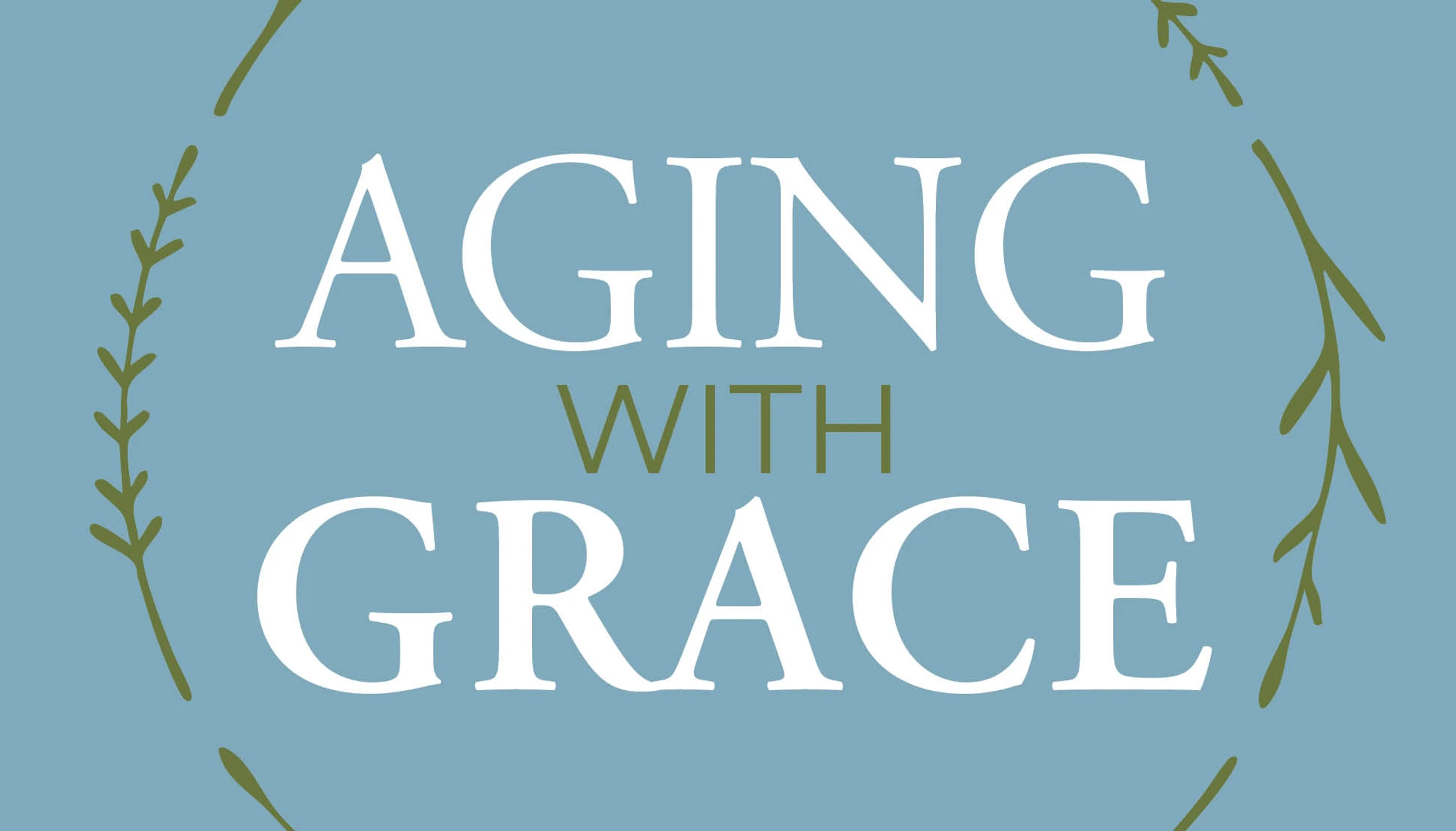 Aging with Grace