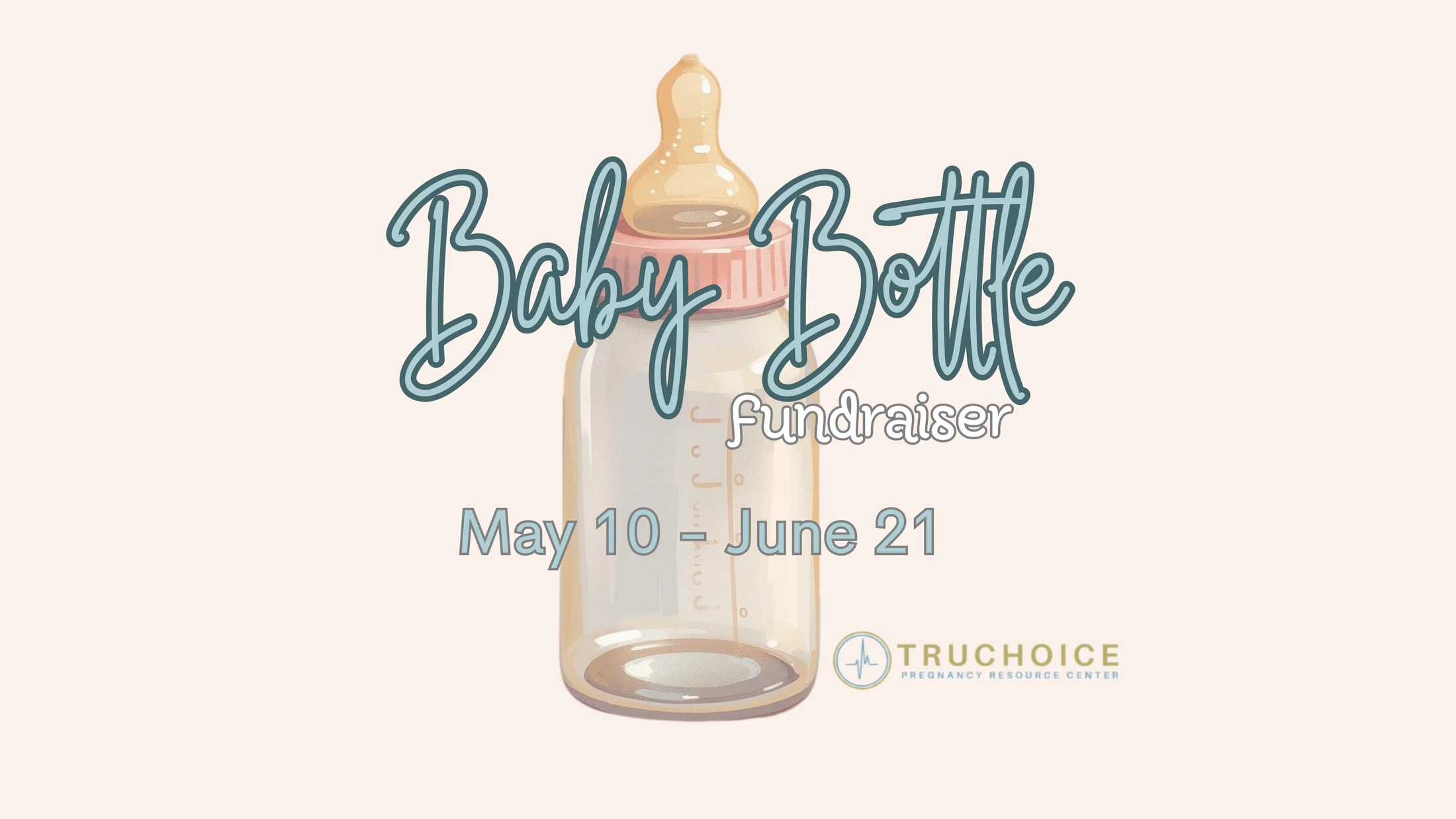 A promotional graphic for a Baby Bottle Fundraiser from May 10 to June 21, featuring a large illustration of a baby bottle against a light pink background.