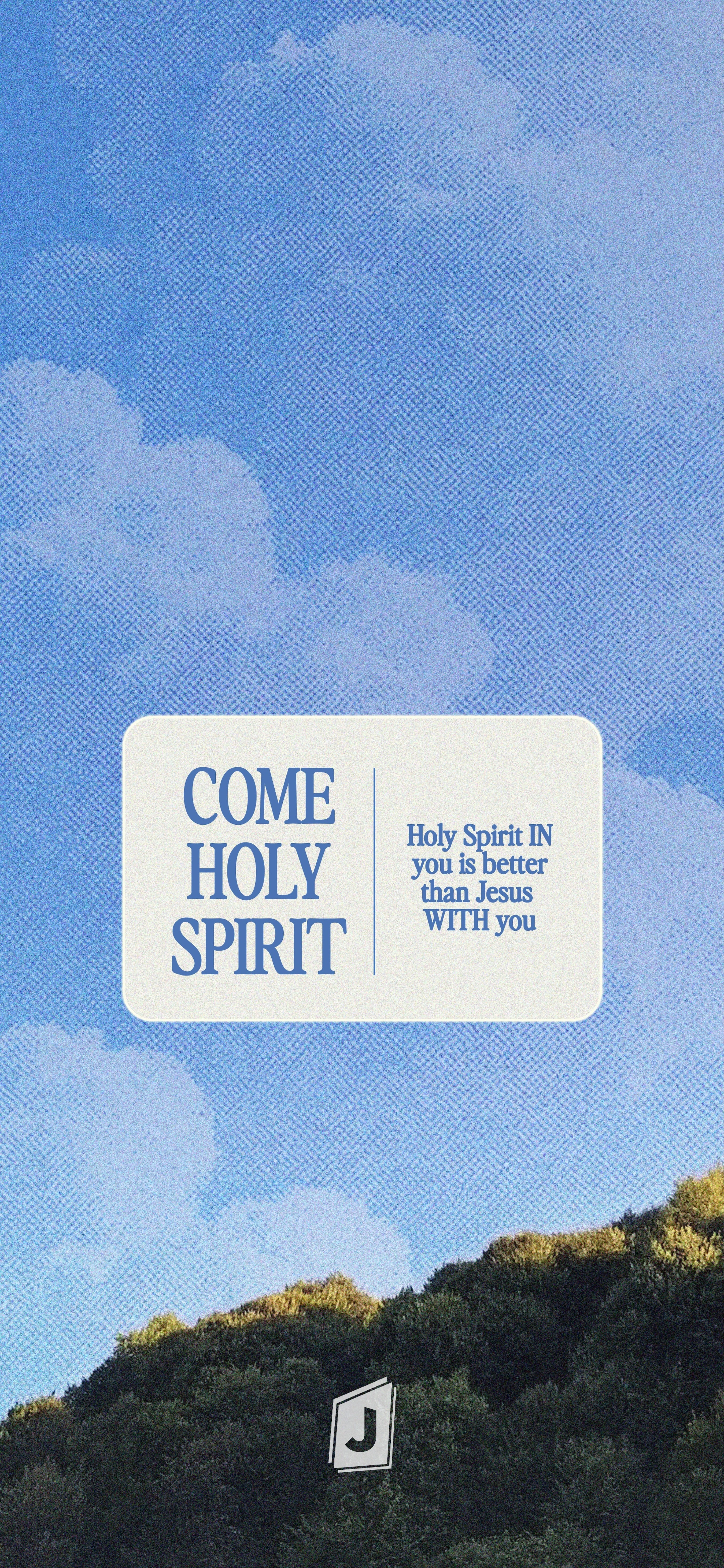 An inspirational graphic with the words 'Come Holy Spirit' set against a textured blue sky with clouds, above a dark green, tree-covered hill.
