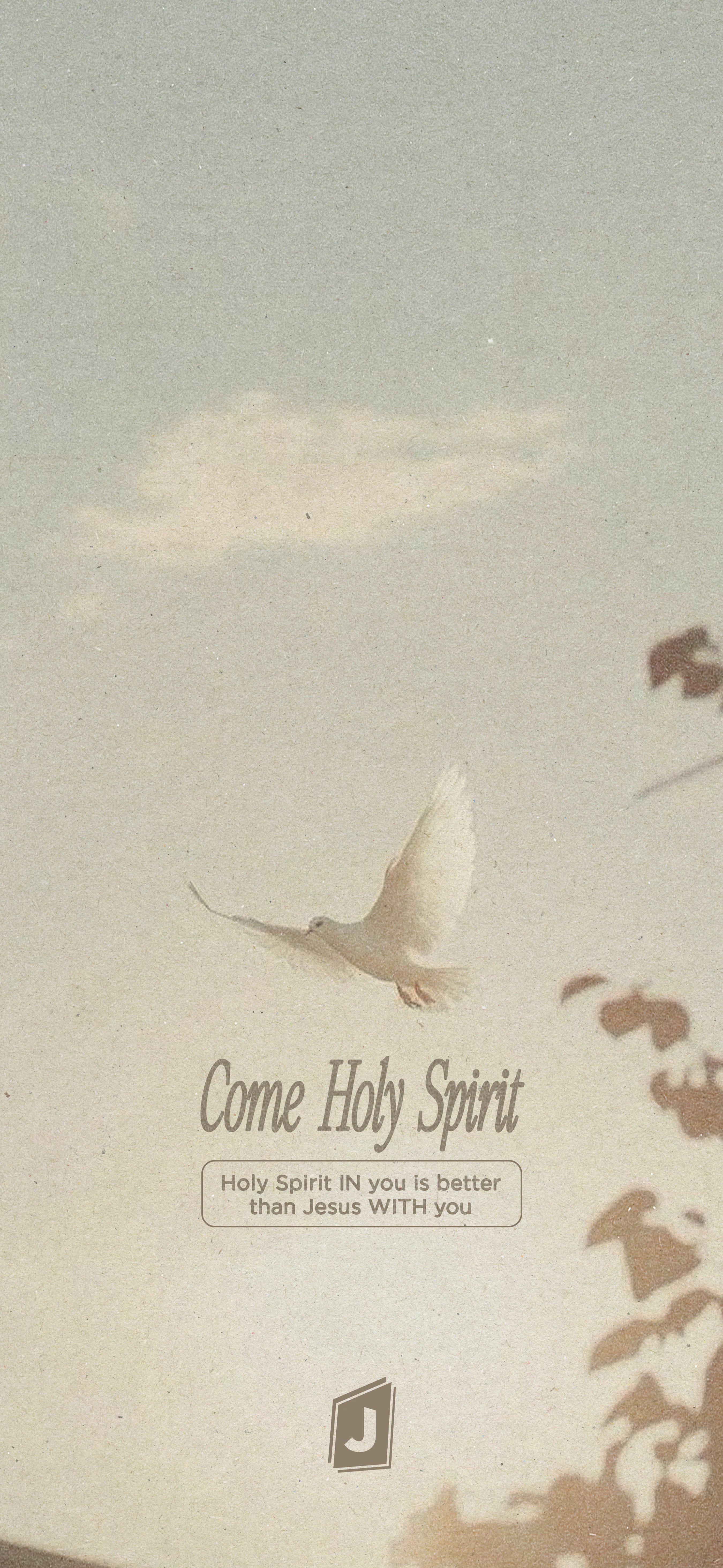 A white dove flies across a textured background with faint clouds. Text reads "Come Holy Spirit" and "Holy Spirit IN you is better than Jesus WITH you".